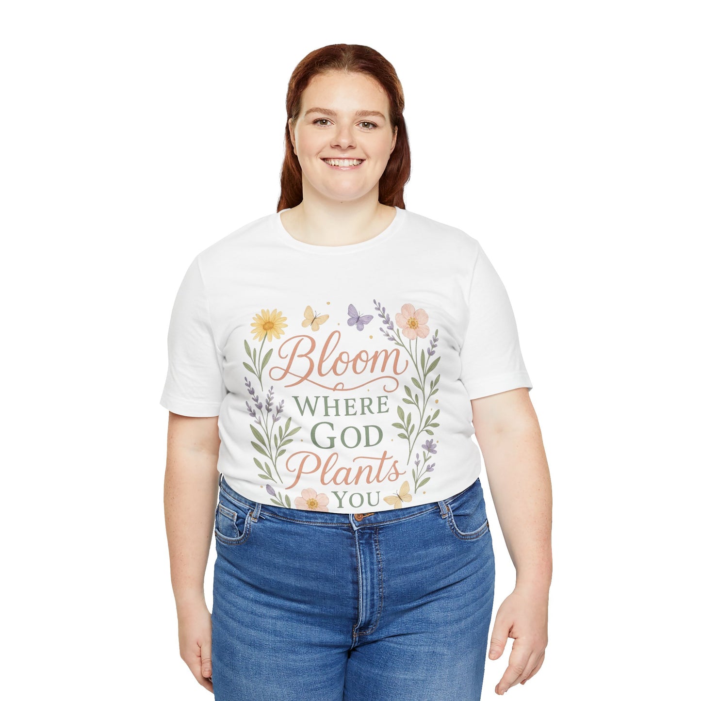 Bloom Where God Plants You Floral T‑Shirt