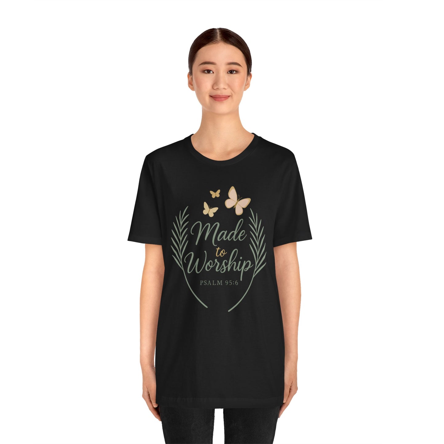 Made to Worship T-Shirt – Psalm 95:6 Christian Faith Tee with Butterflies