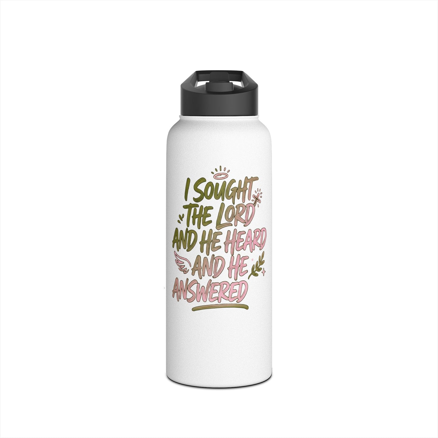 Inspirational Stainless Steel Water Bottle — "I Sought The Lord And He Heard And He Answered"