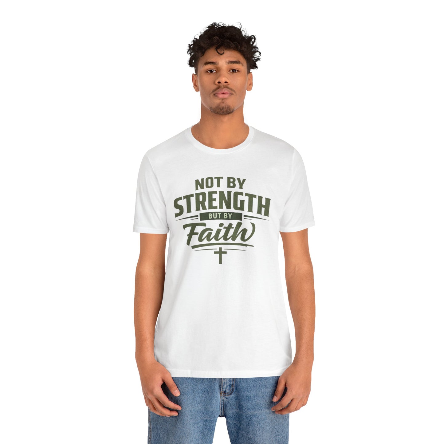 Faith Graphic Tee — "Not By Strength But By Faith" Christian T-Shirt