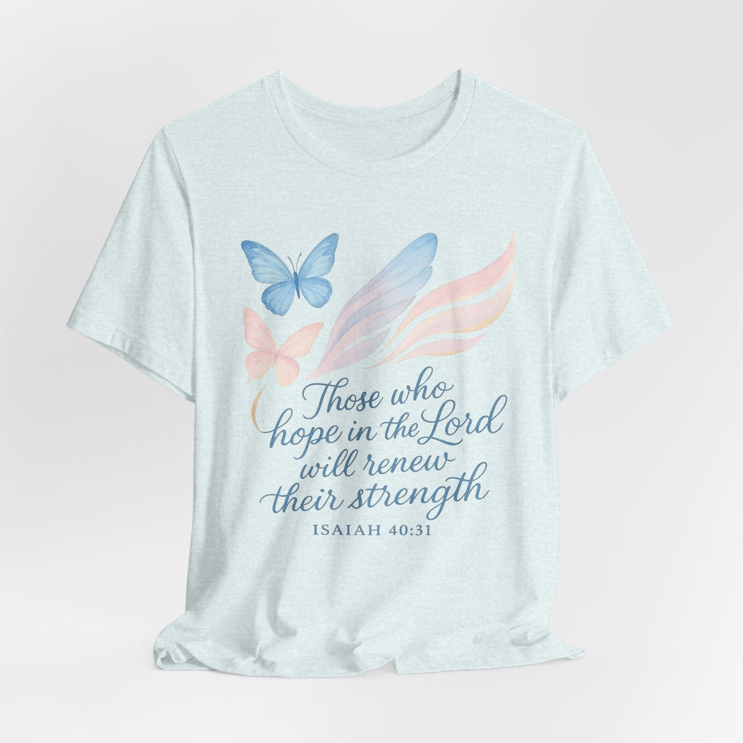 Inspirational Scripture T-Shirt – "Those Who Hope in the Lord" Isaiah 40:31, Pastel Butterflies