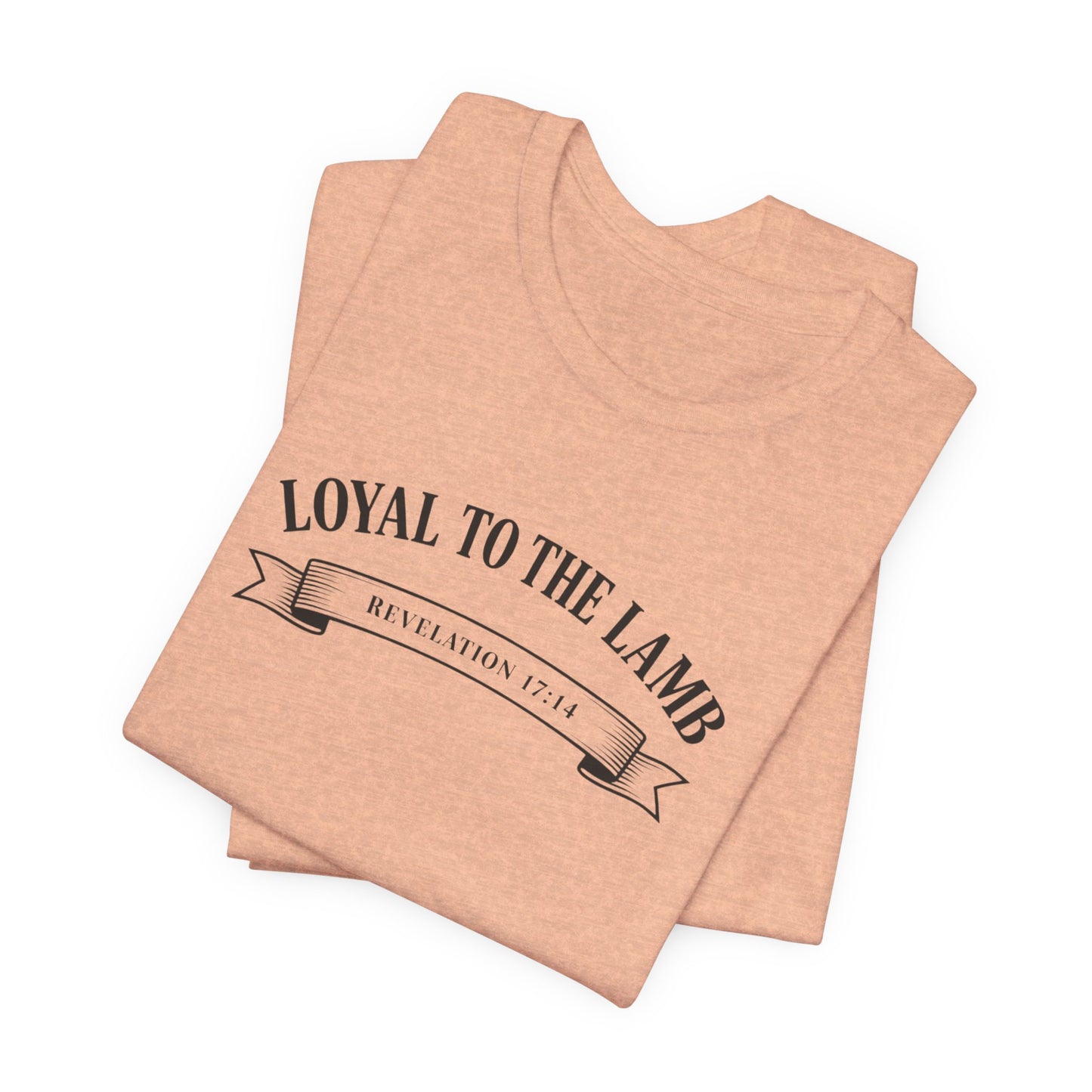 Loyal to the Lamb Tee — Christian Faith Short Sleeve T-Shirt