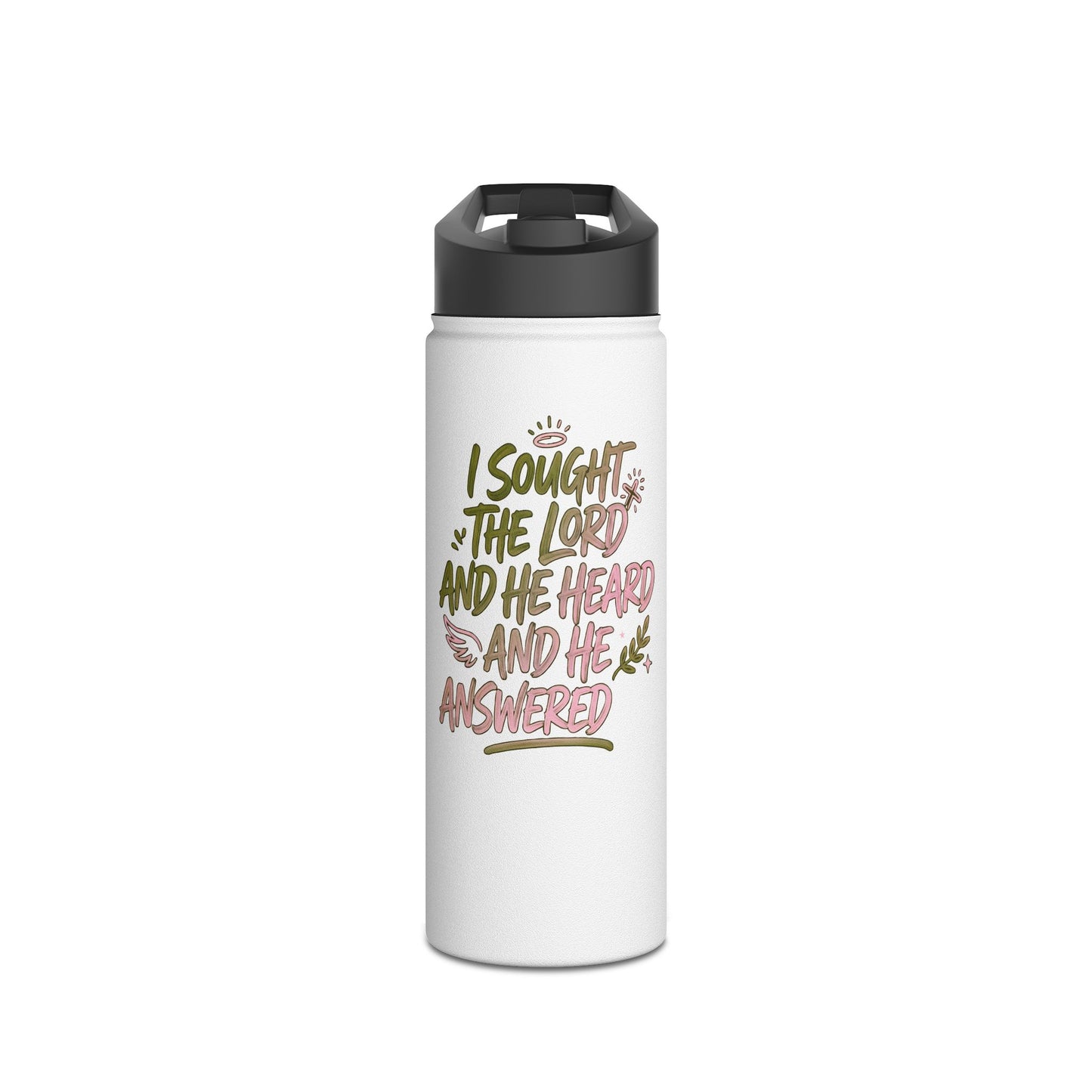 Inspirational Stainless Steel Water Bottle — "I Sought The Lord And He Heard And He Answered"