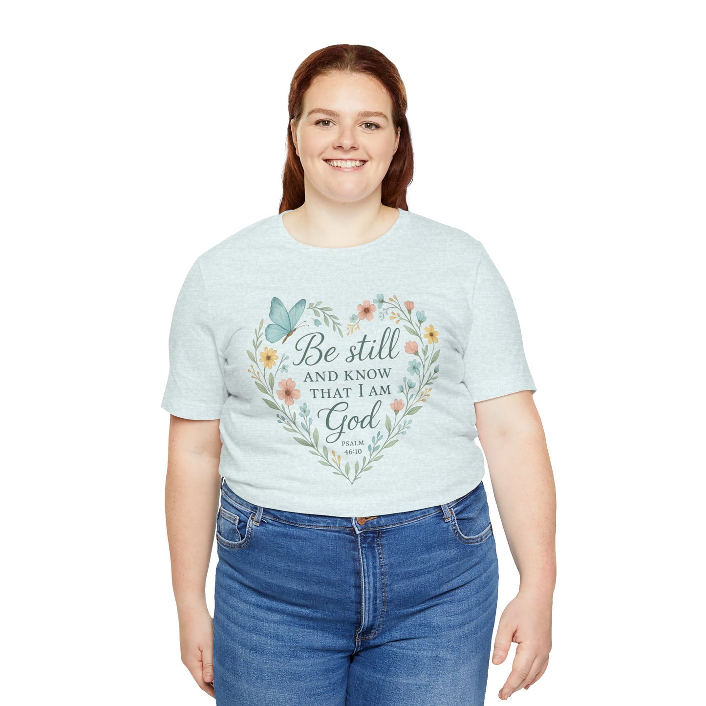 Christian Tee — "Be Still and Know That I Am God" Floral Heart Shirt