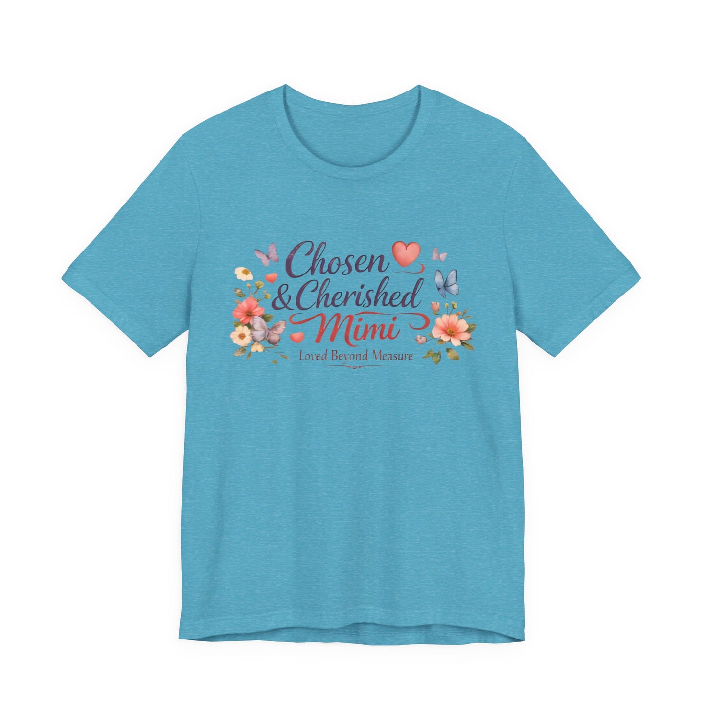 Chosen & Cherished Mimi Tee — Floral 'Loved Beyond Measure' Grandma Shirt
