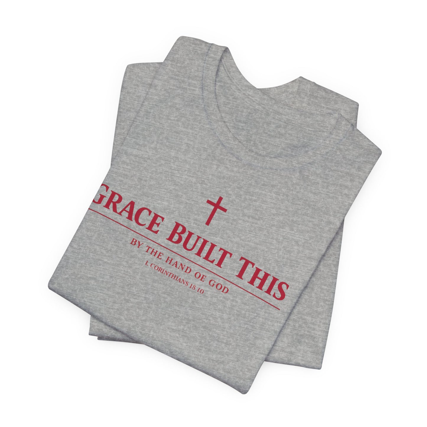 Grace Built This T-Shirt — Christian Faith Tee with Cross