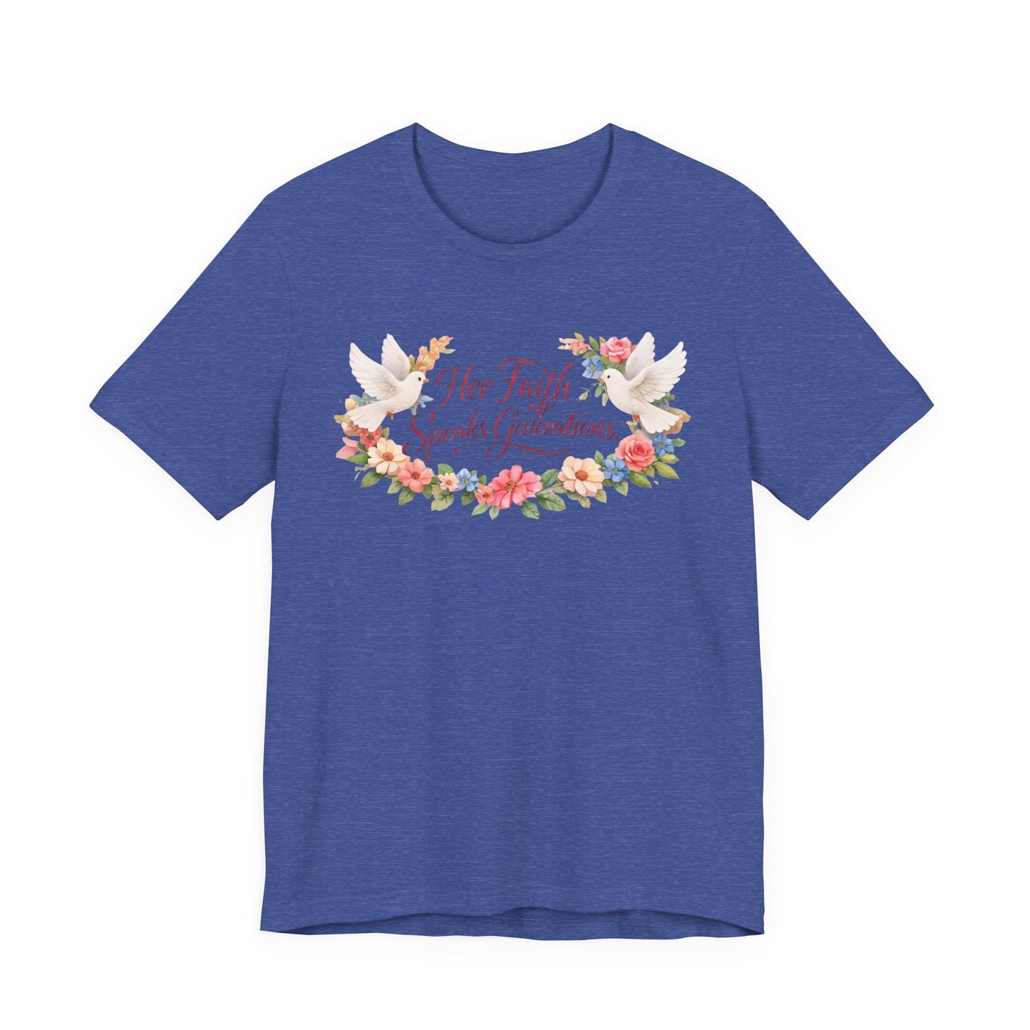 Her Faith Speaks Generations T-Shirt — Floral Christian Inspirational Tee