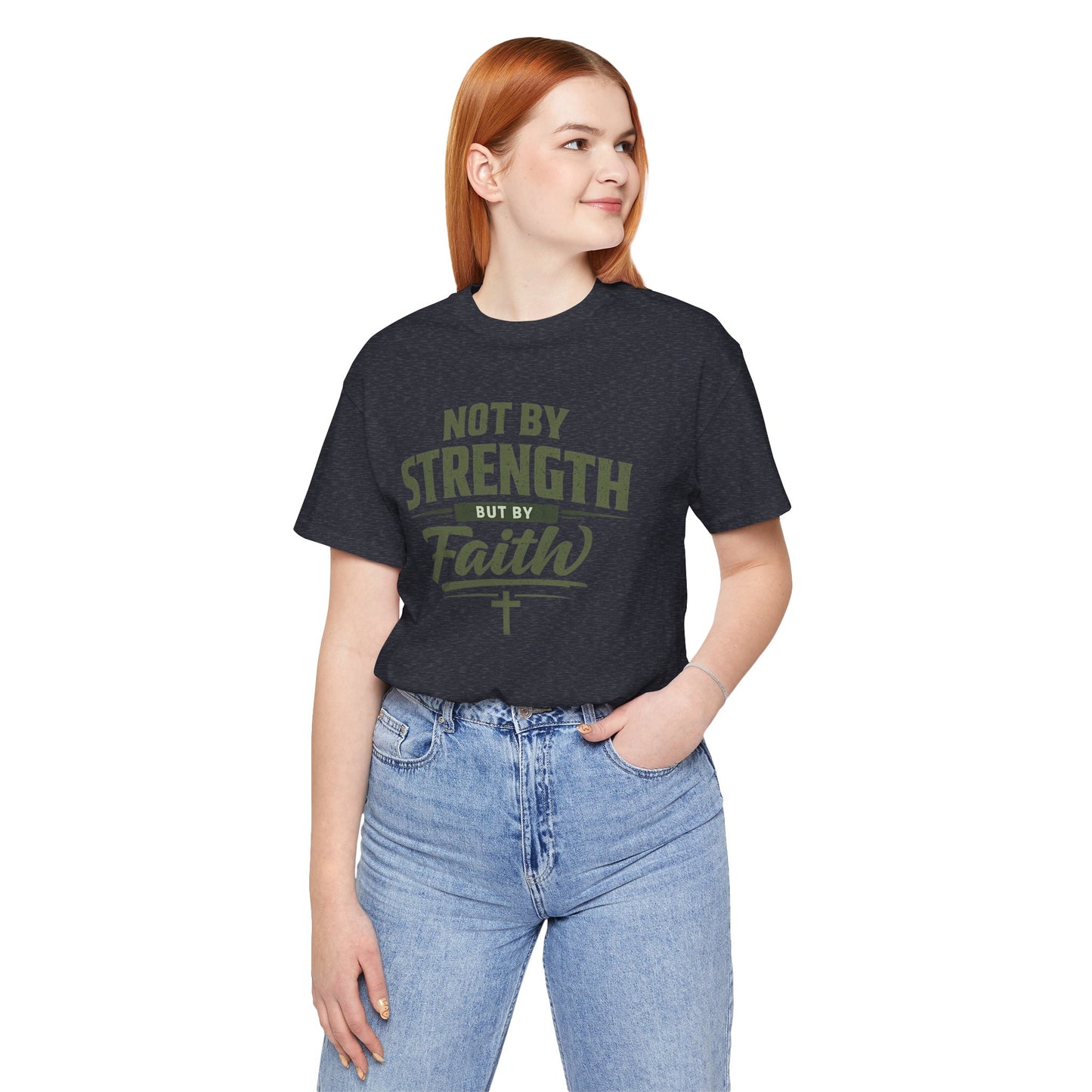 Faith Graphic Tee — "Not By Strength But By Faith" Christian T-Shirt