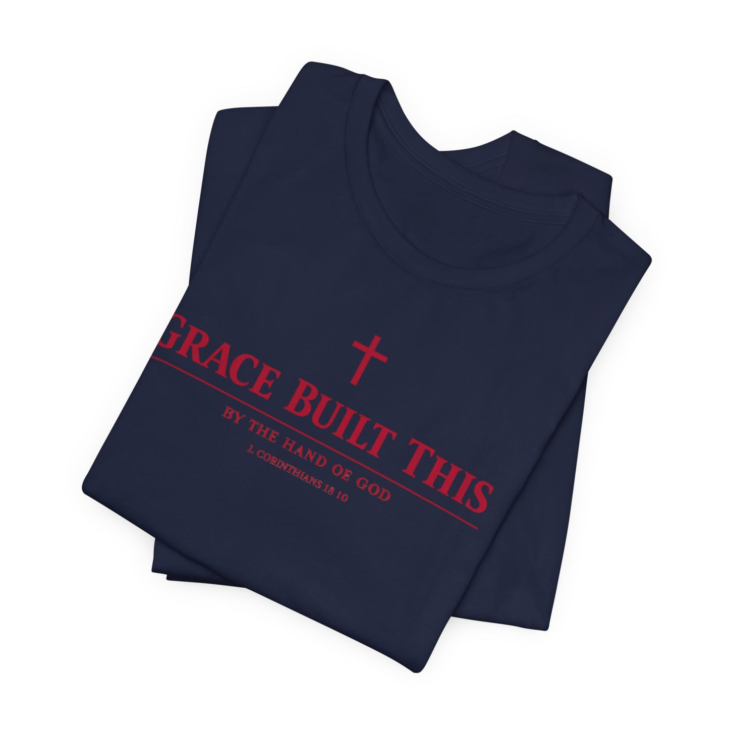 Grace Built This T-Shirt — Christian Faith Tee with Cross