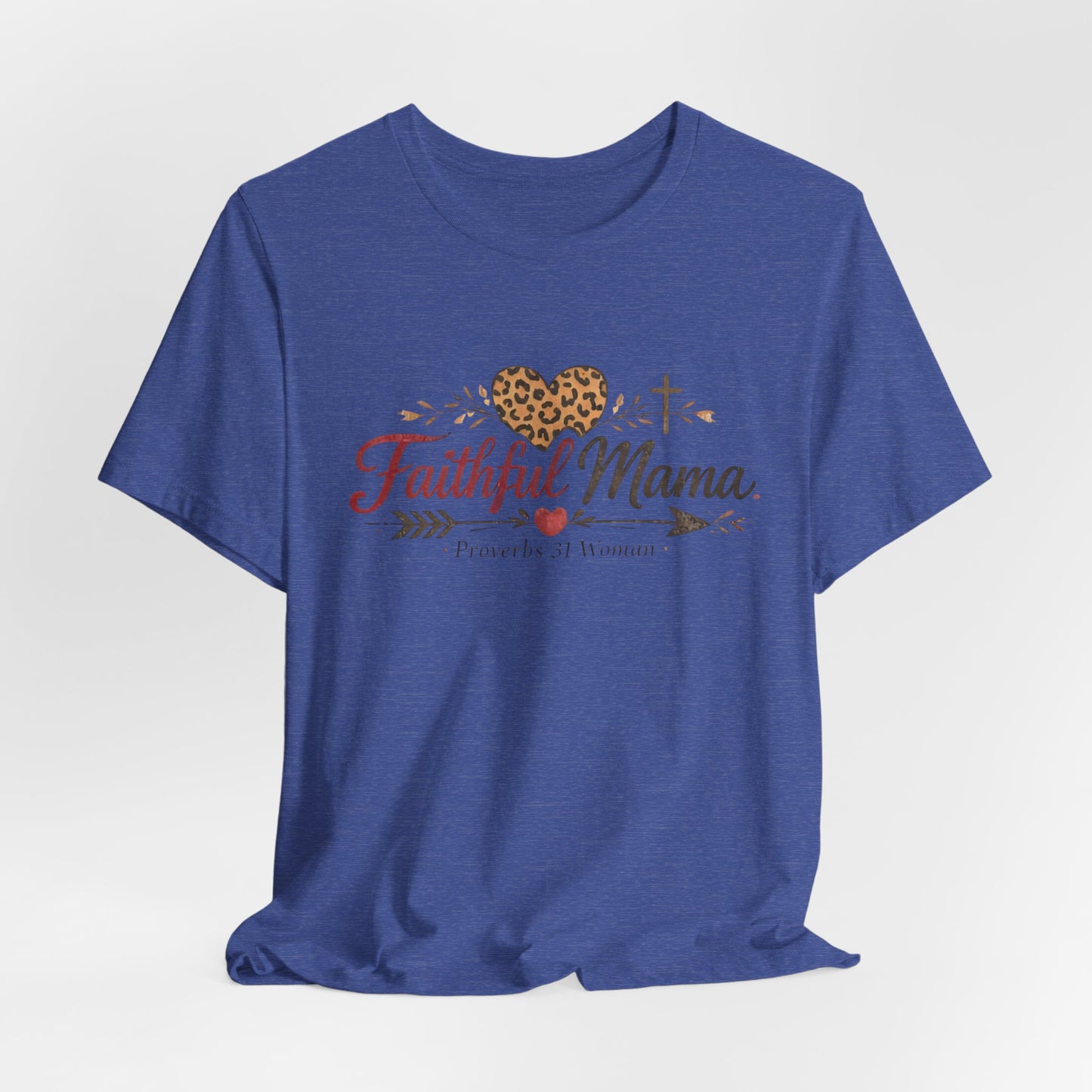Faithful Mama T-Shirt - Leopard Heart Christian Mom Tee (Proverbs 31 Woman)