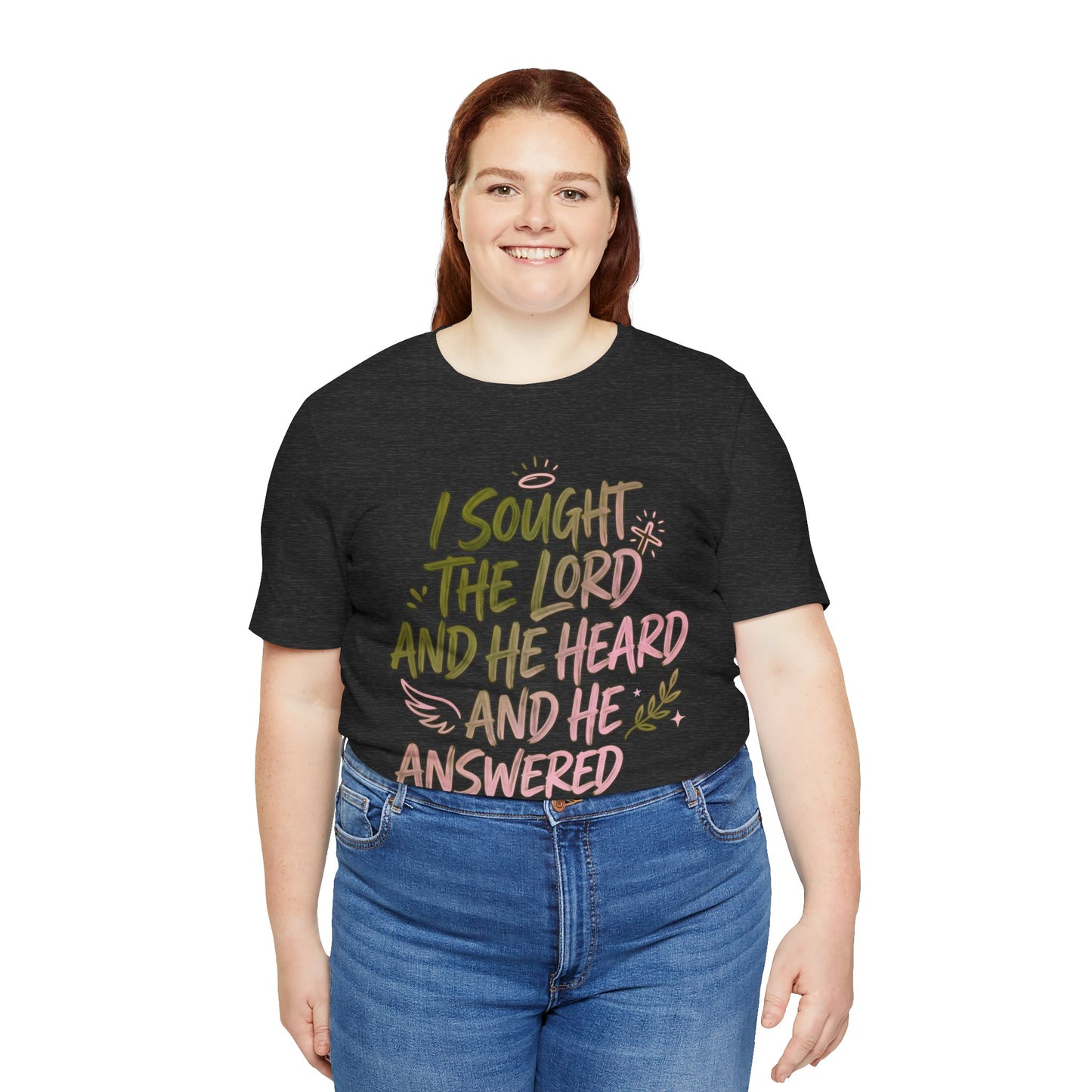 I Sought the Lord T-Shirt — Inspirational Christian Faith Tee