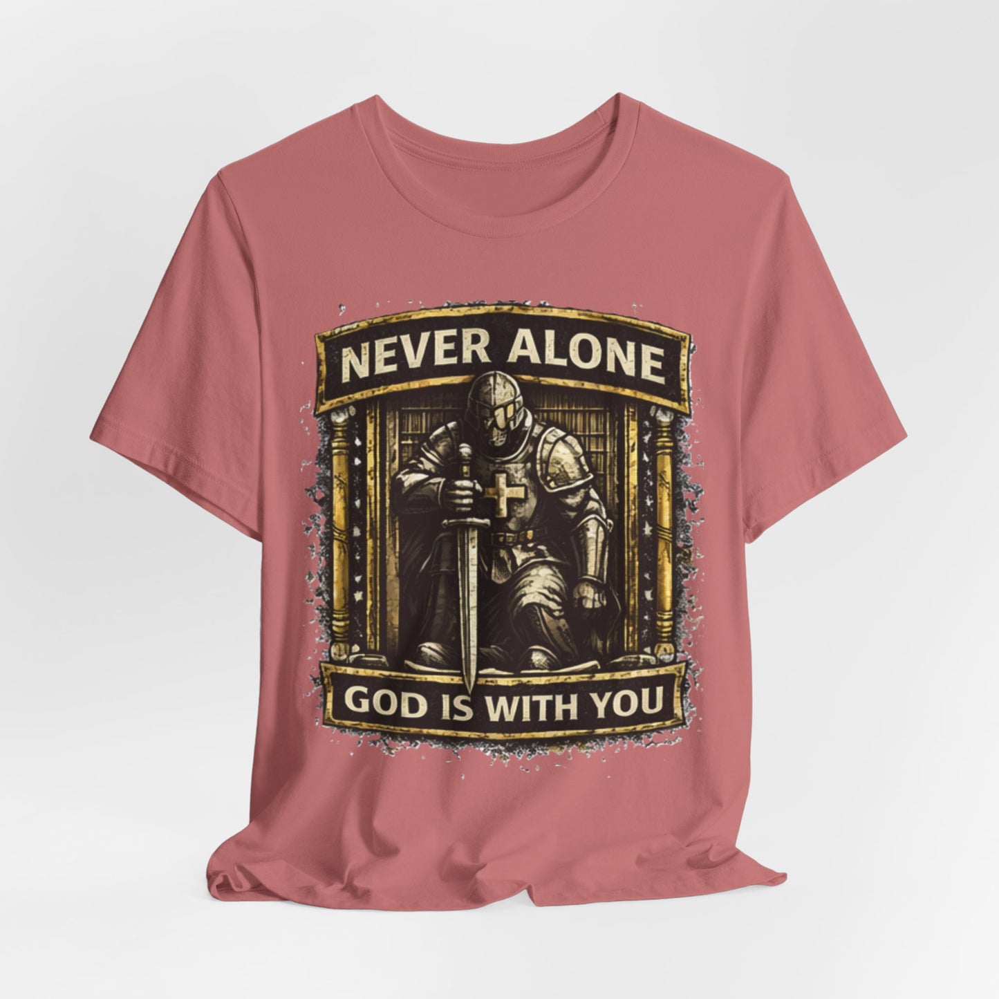 Never Alone T‑Shirt — Knight Prayer Design "God Is With You"