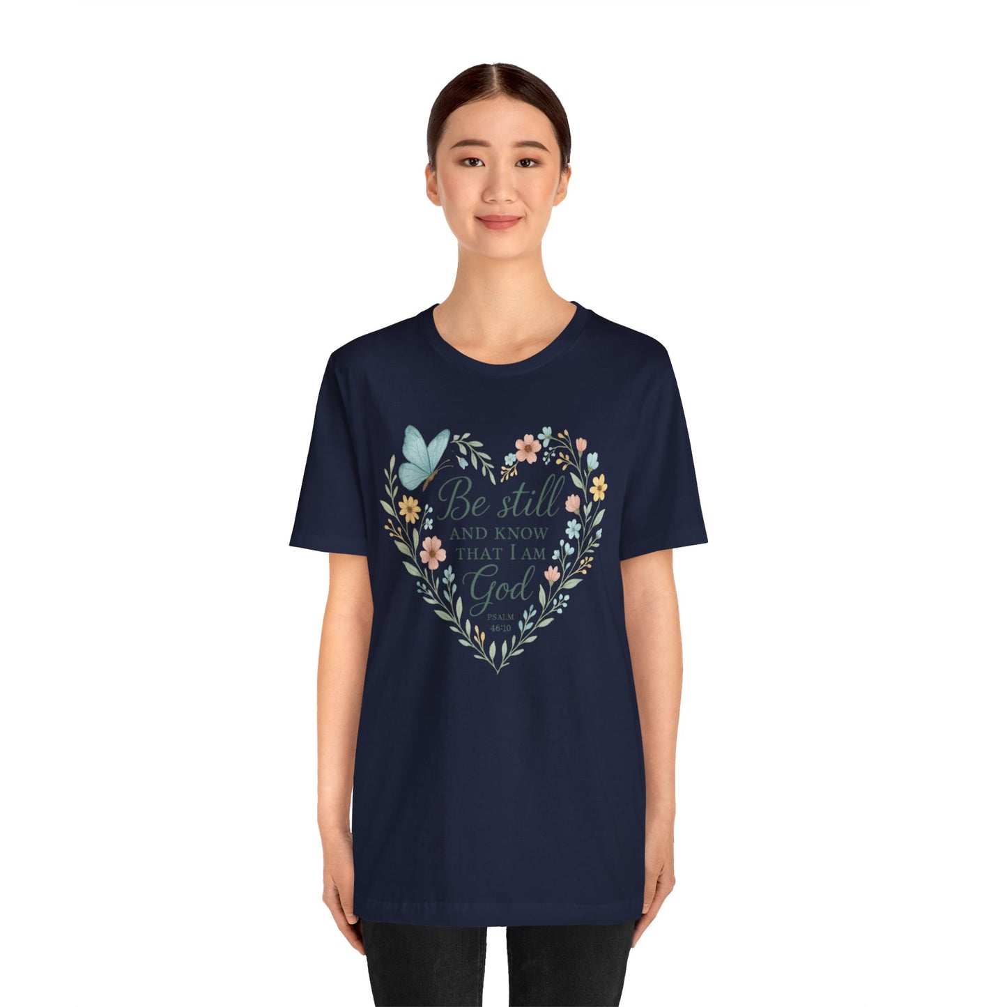 Christian Tee — "Be Still and Know That I Am God" Floral Heart Shirt
