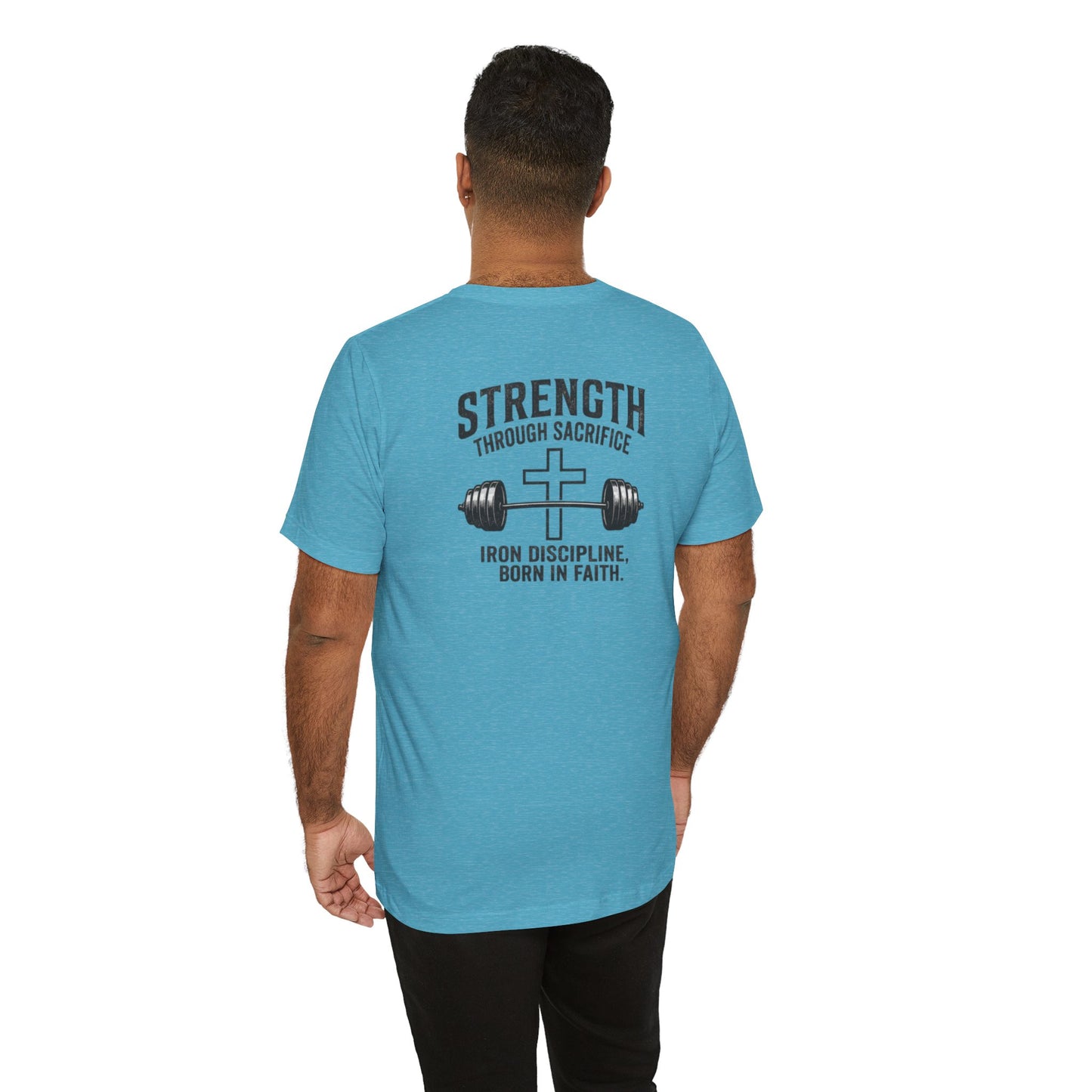 Strength Through Sacrifice Tee — Faith & Fitness Workout T‑Shirt