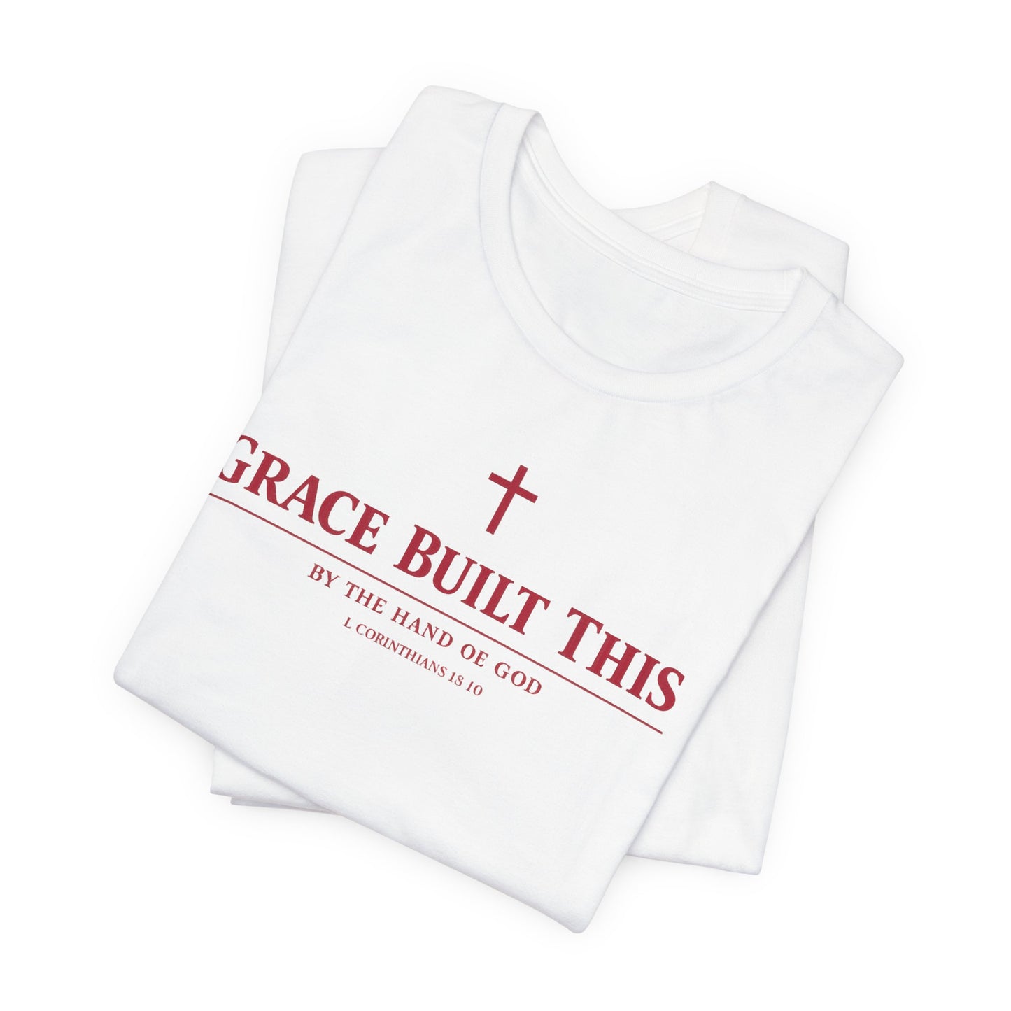 Grace Built This T-Shirt — Christian Faith Tee with Cross