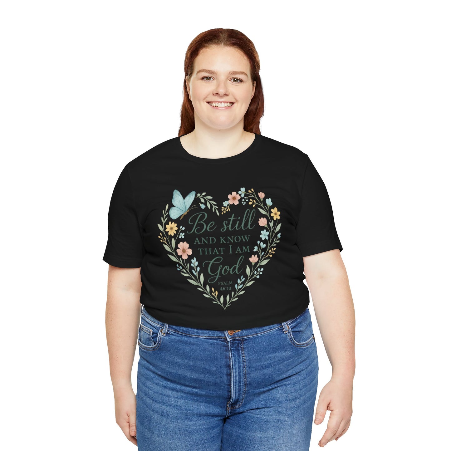 Christian Tee — "Be Still and Know That I Am God" Floral Heart Shirt