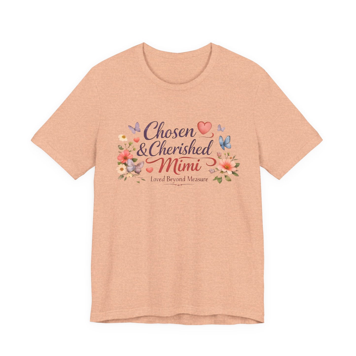 Chosen & Cherished Mimi Tee — Floral 'Loved Beyond Measure' Grandma Shirt