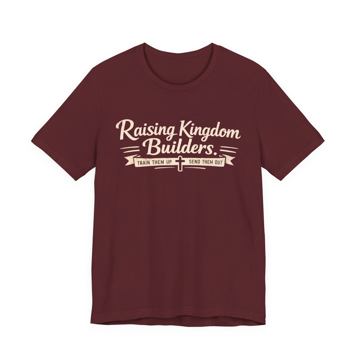 Raising Kingdom Builders Tee – Train Them Up, Send Them Out Christian Youth T-Shirt