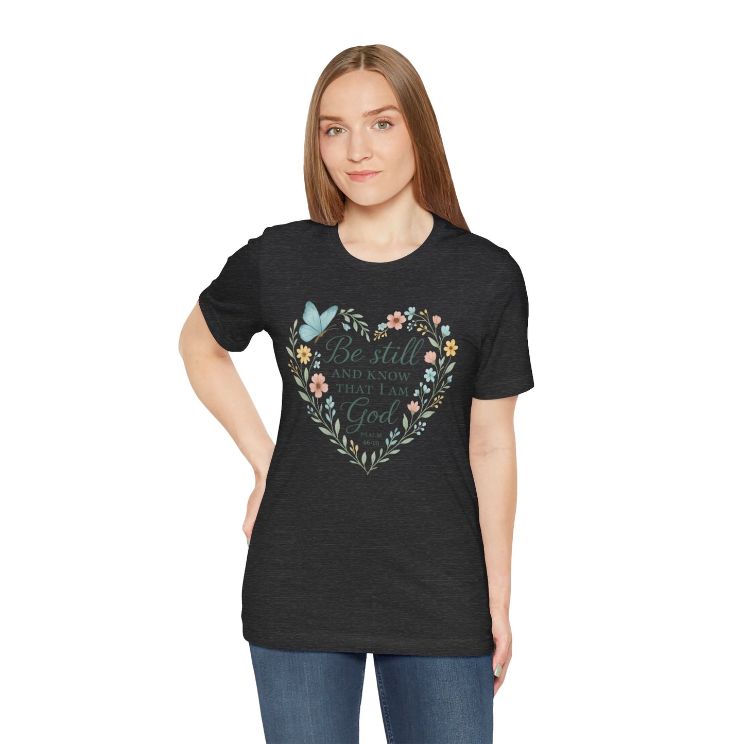 Christian Tee — "Be Still and Know That I Am God" Floral Heart Shirt