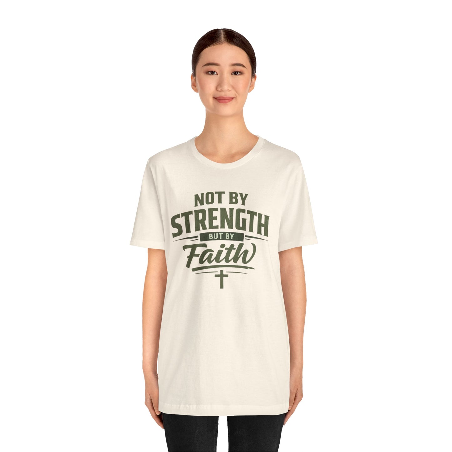 Faith Graphic Tee — "Not By Strength But By Faith" Christian T-Shirt