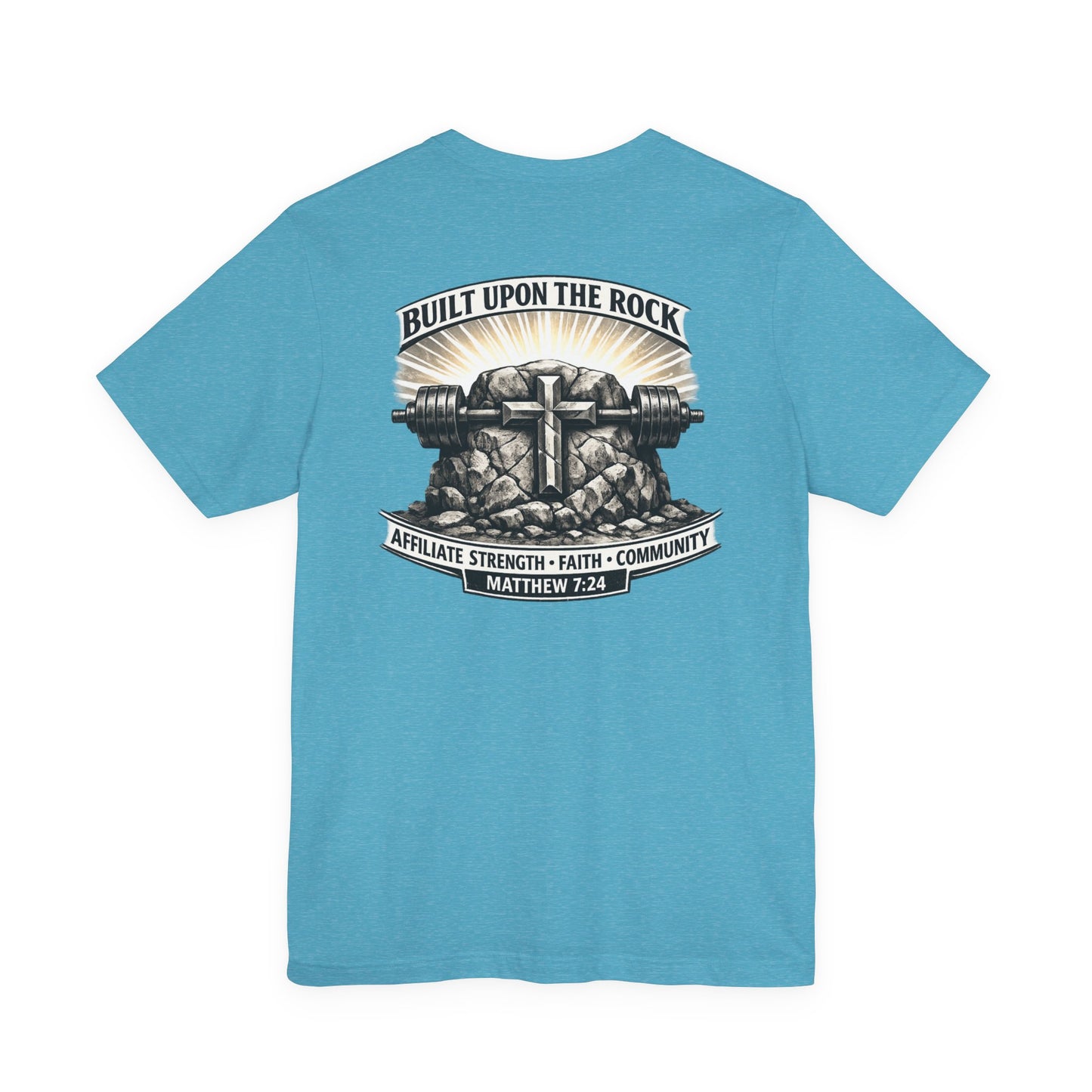 Built Upon the Rock T‑Shirt — Christian Faith Matthew 7:24 Graphic Tee