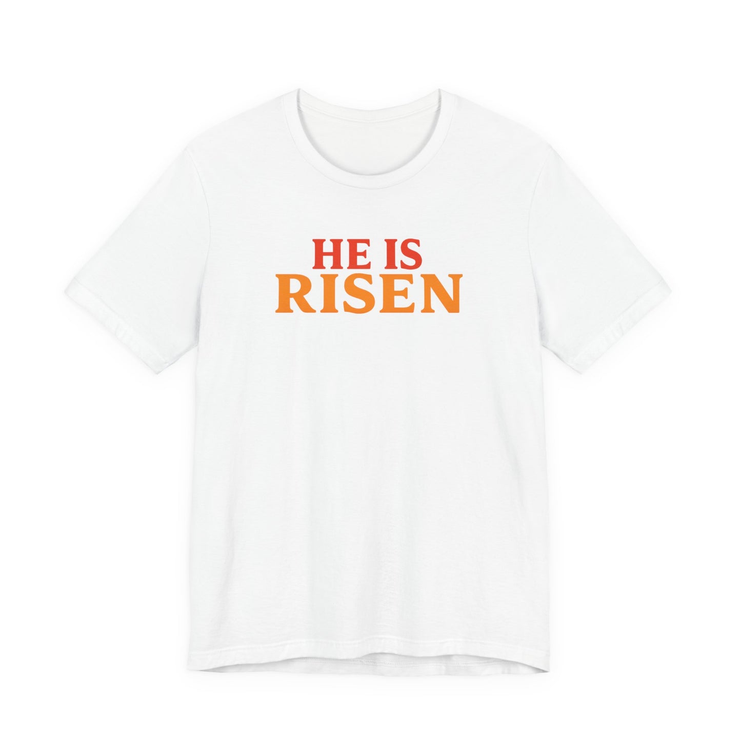 He Is Risen Indeed Tee — Easter Christian Religious T-Shirt