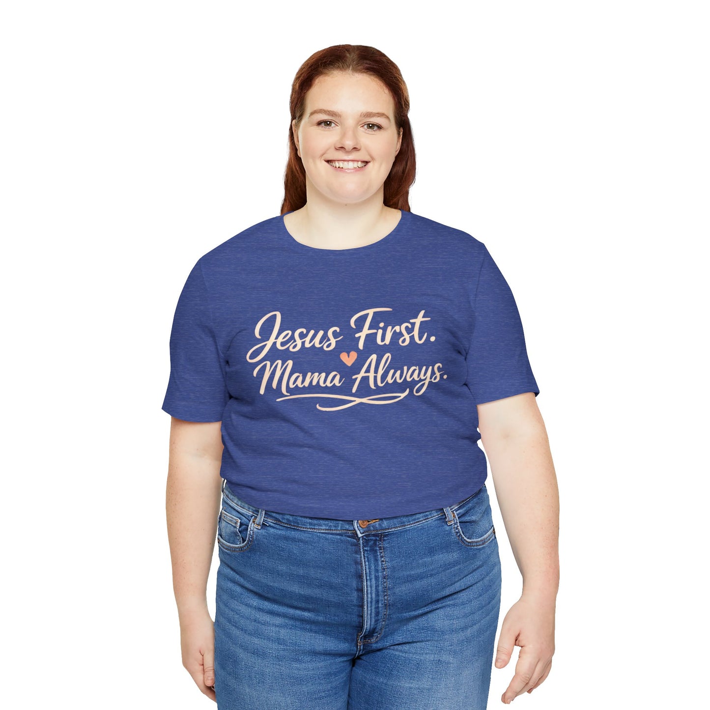 T-Shirt — "Jesus First, Mama Always" Faithful Mom Tee