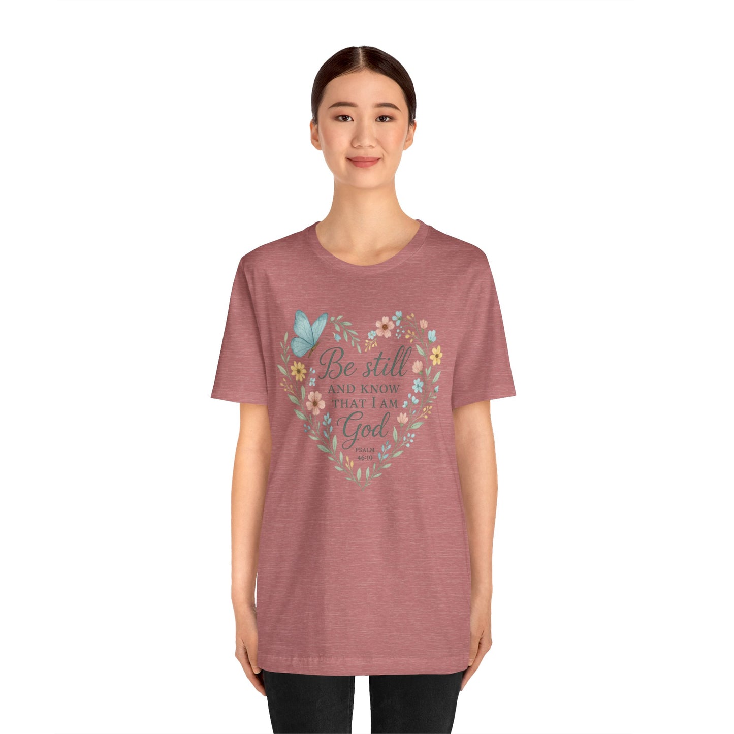 Christian Tee — "Be Still and Know That I Am God" Floral Heart Shirt