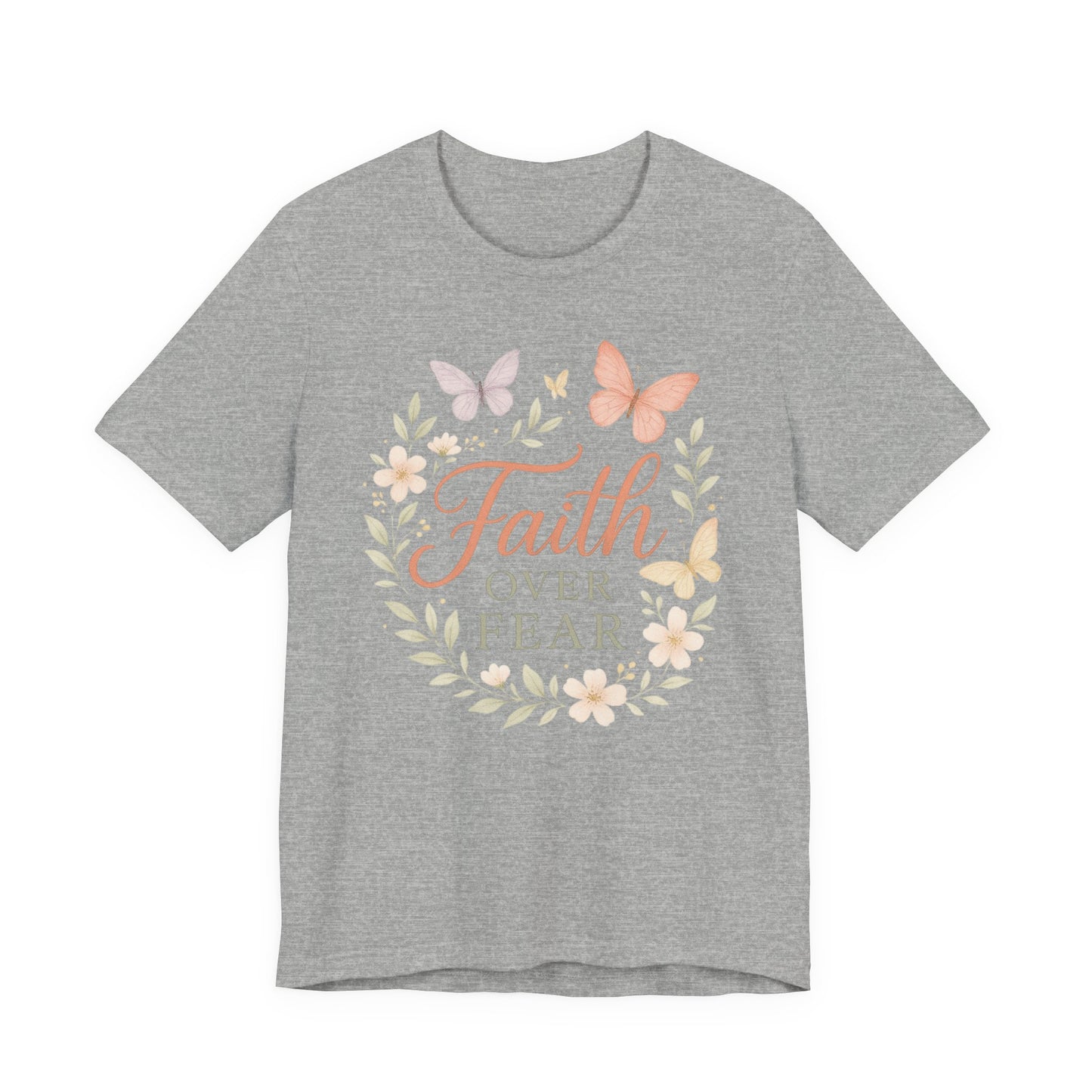 Faith Over Fear T-Shirt — Floral Butterfly Inspirational Tee