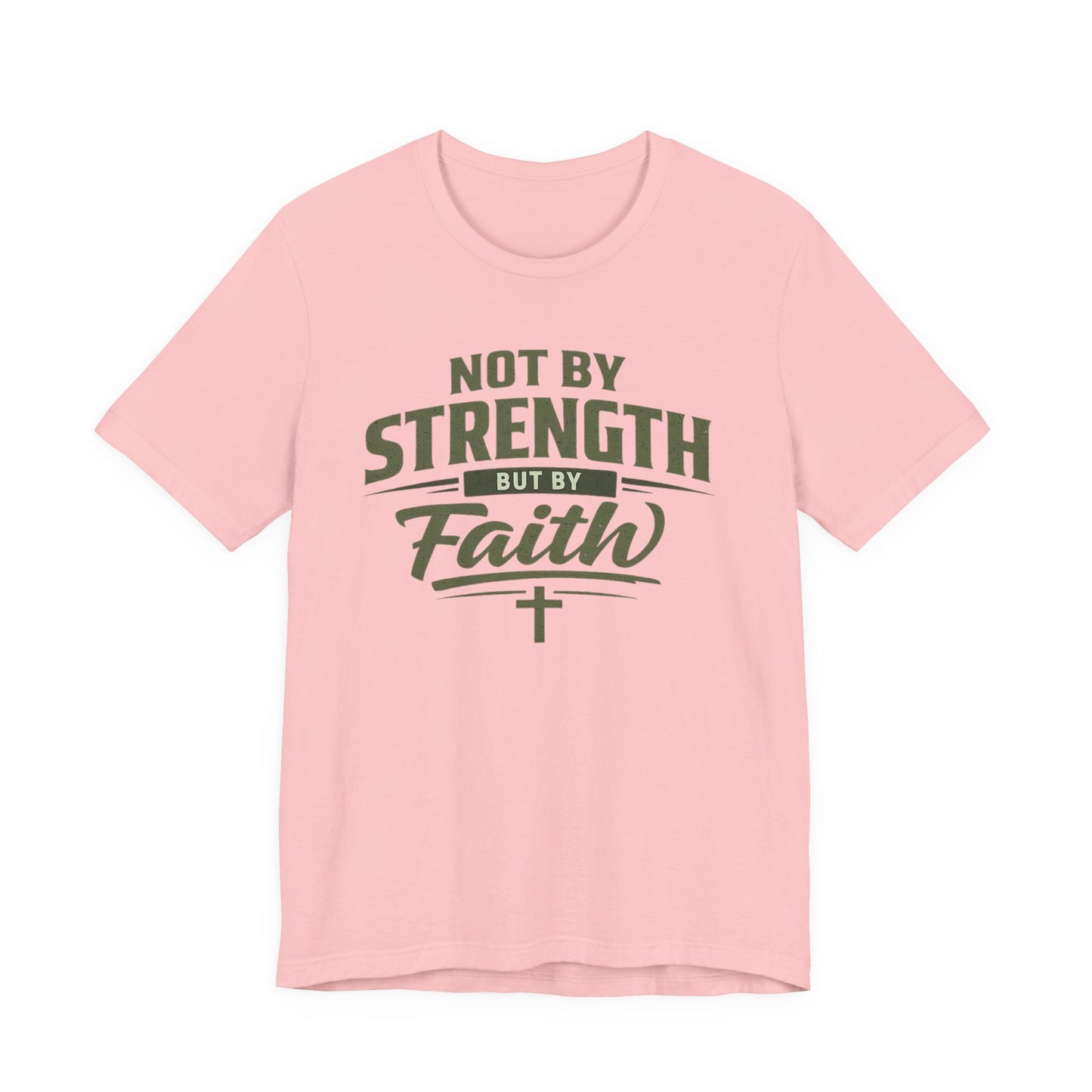 Faith Graphic Tee — "Not By Strength But By Faith" Christian T-Shirt