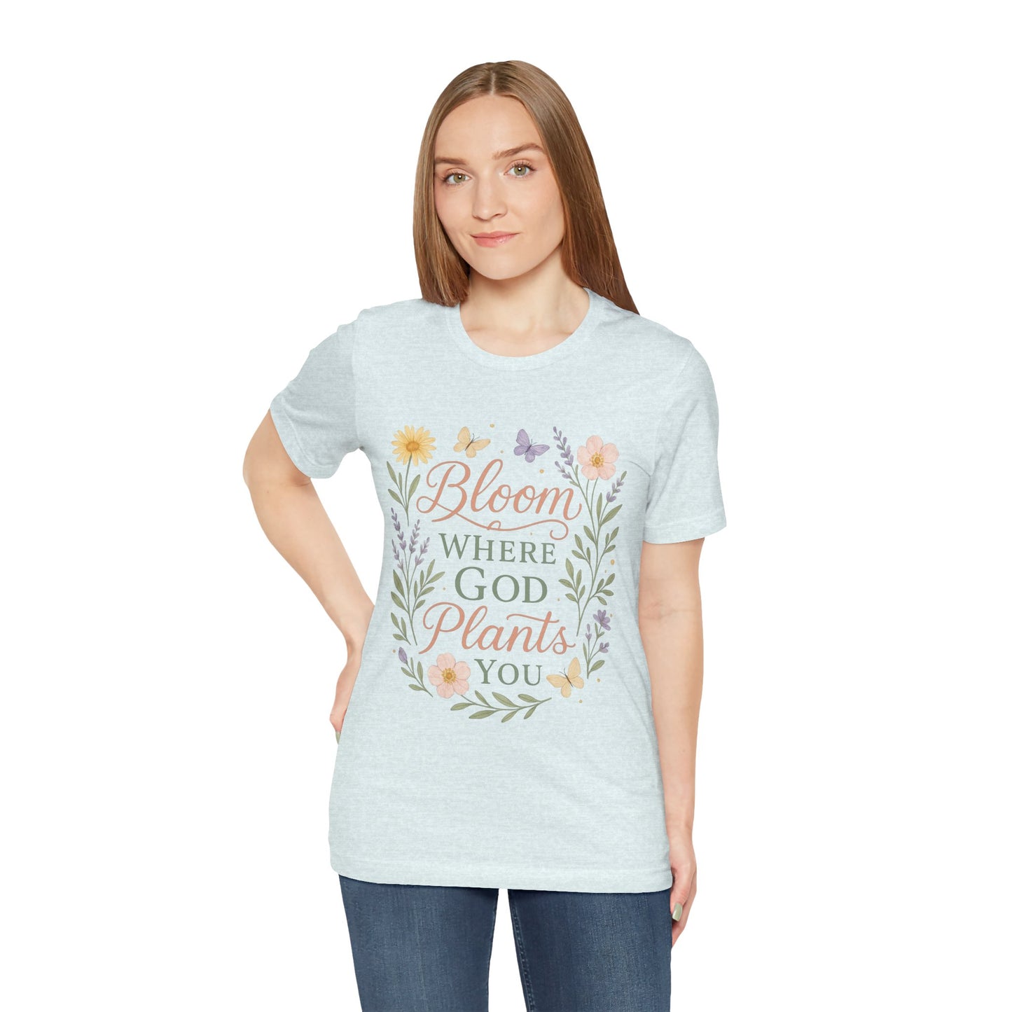Bloom Where God Plants You Floral T‑Shirt