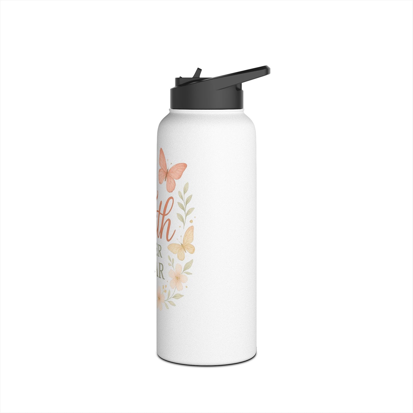Faith Over Fear Stainless Steel Water Bottle – Inspirational Floral Design