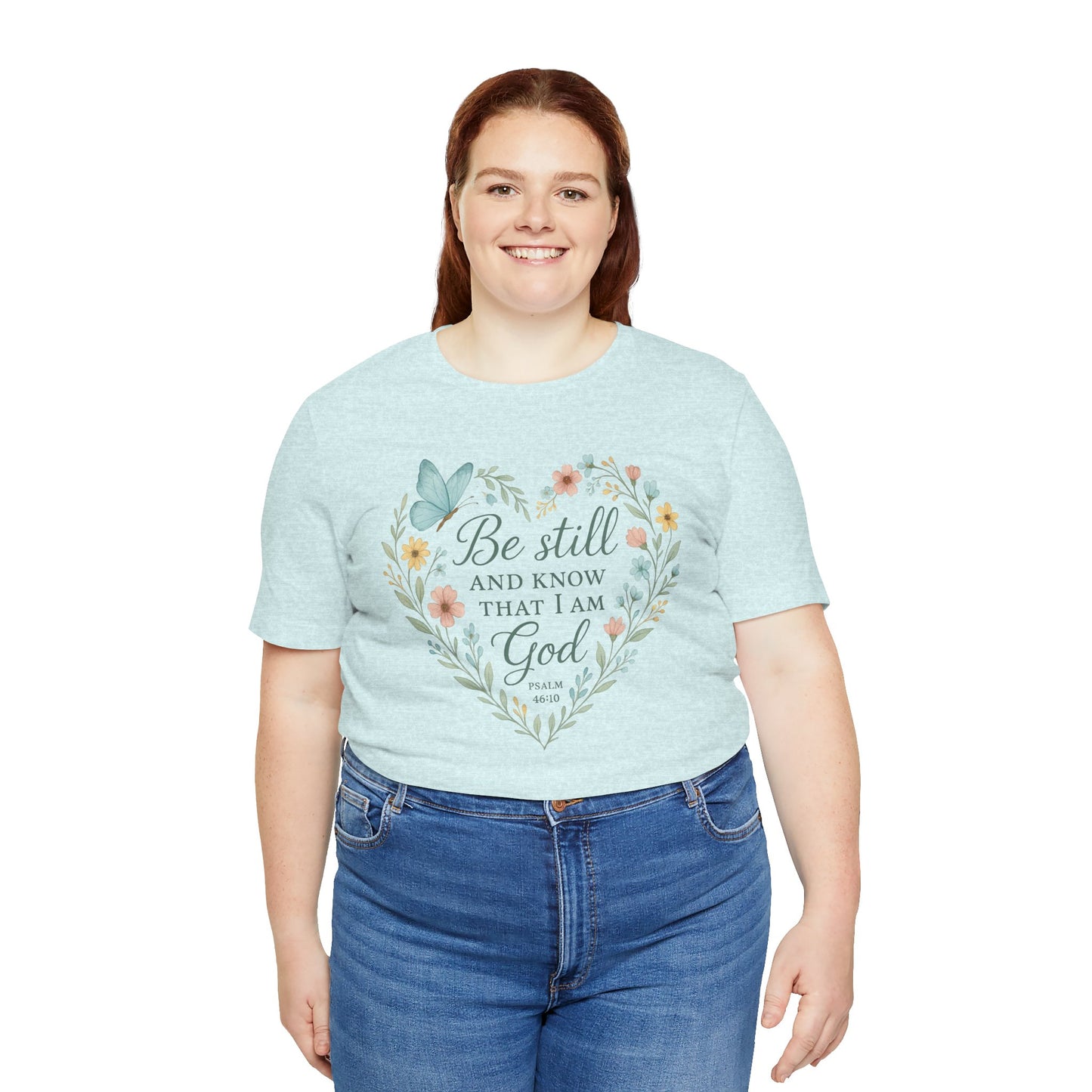 Christian Tee — "Be Still and Know That I Am God" Floral Heart Shirt