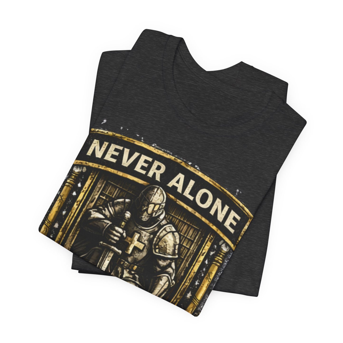 Never Alone T‑Shirt — Knight Prayer Design "God Is With You"
