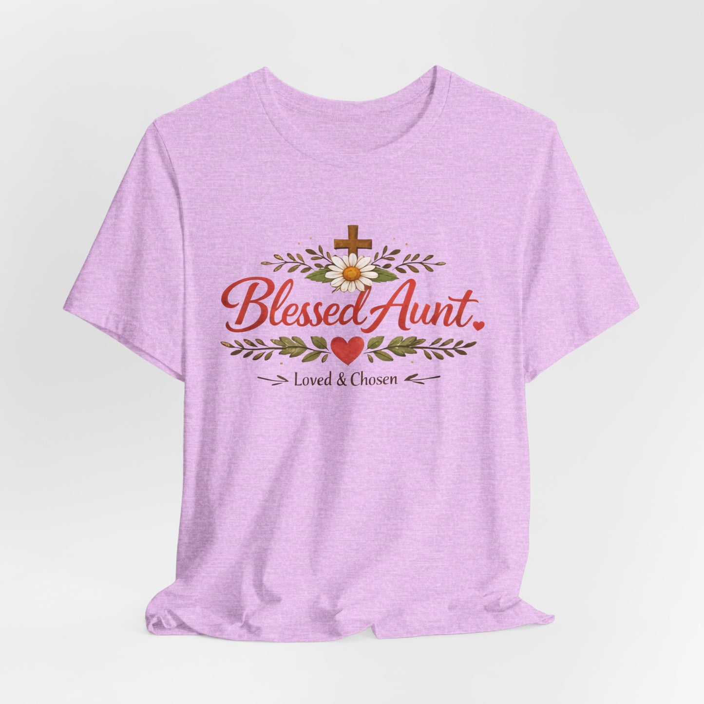 Blessed Aunt T-Shirt - "Blessed Aunt Loved & Chosen" Christian Floral Tee