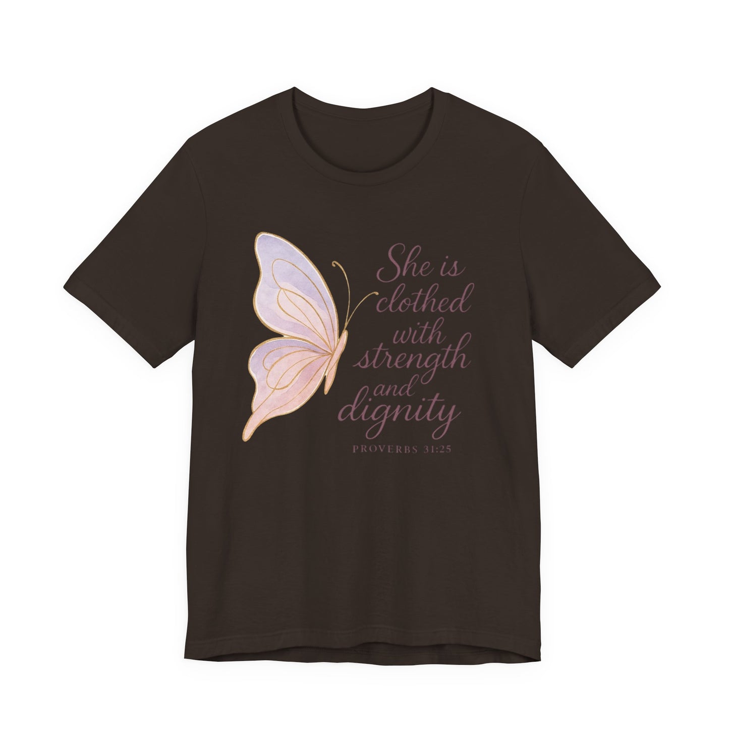 Inspirational "She is clothed with strength and dignity" Butterfly T-Shirt