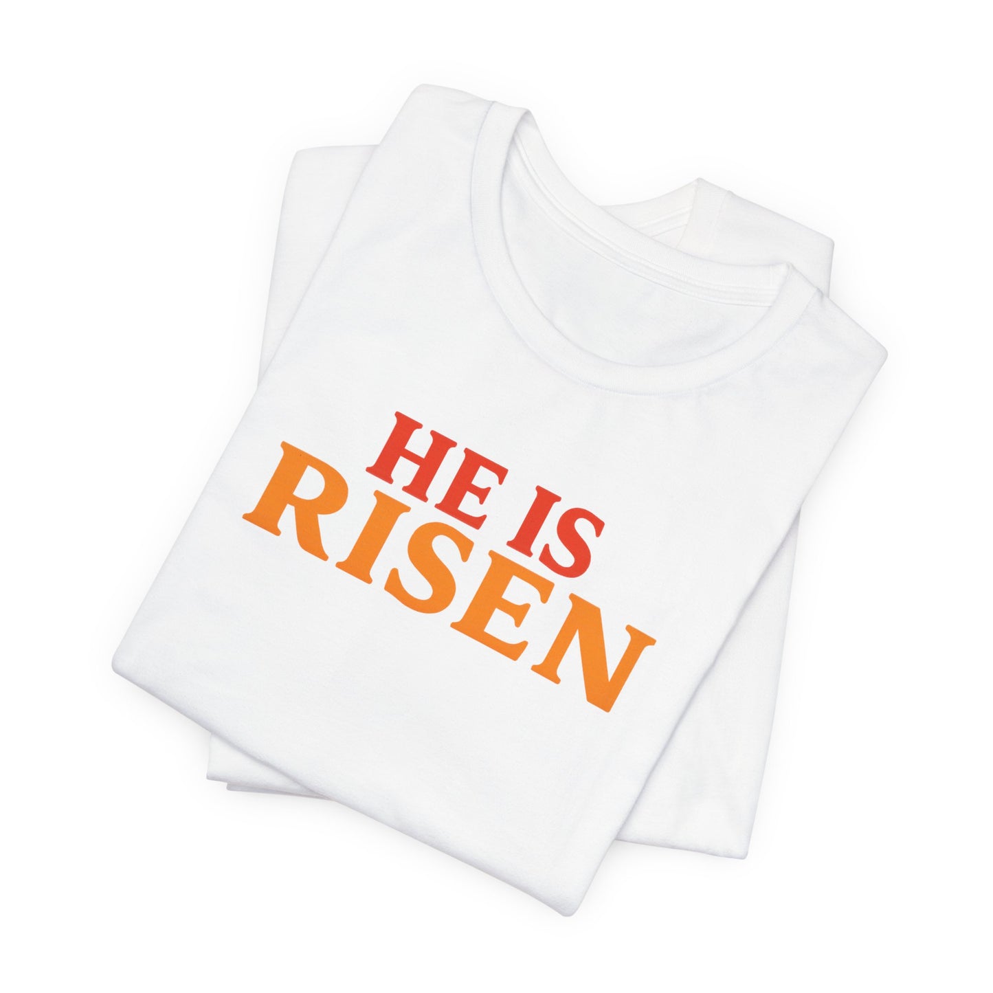 He Is Risen Indeed Tee — Easter Christian Religious T-Shirt