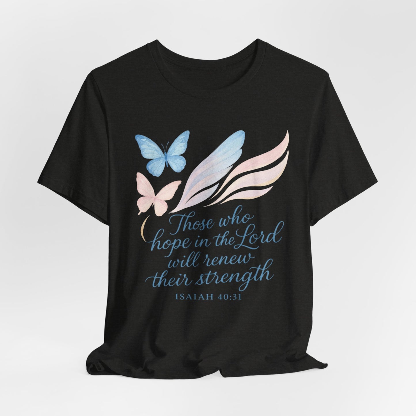 Inspirational Scripture T-Shirt – "Those Who Hope in the Lord" Isaiah 40:31, Pastel Butterflies