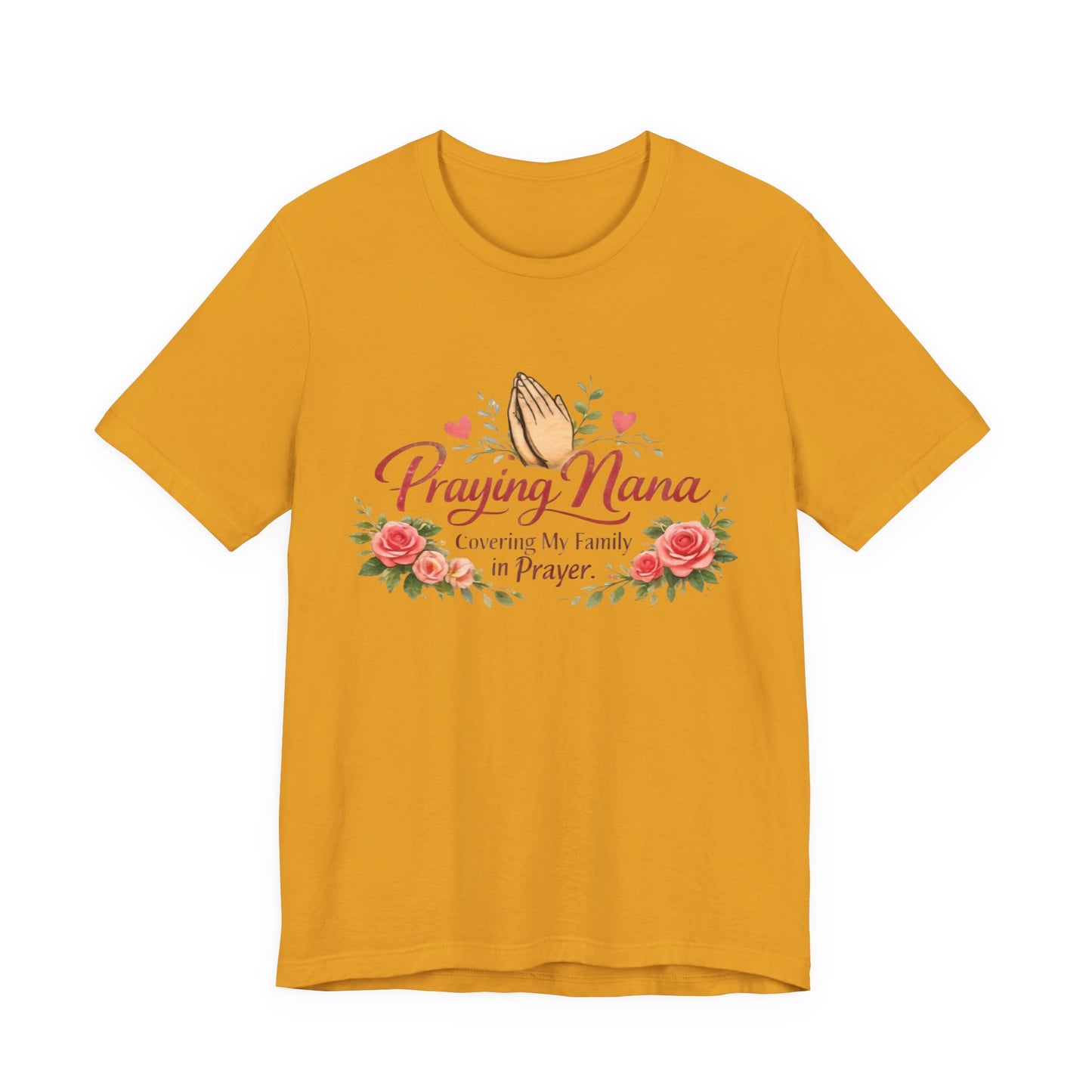 Praying Nana T-Shirt – Floral Praying Hands "Covering My Family in Prayer" Grandma Gift
