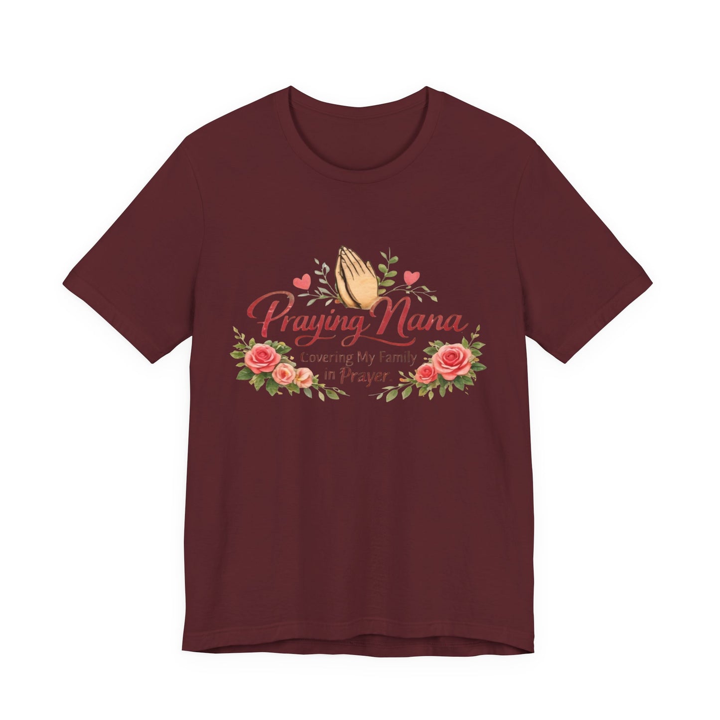 Praying Nana T-Shirt – Floral Praying Hands "Covering My Family in Prayer" Grandma Gift