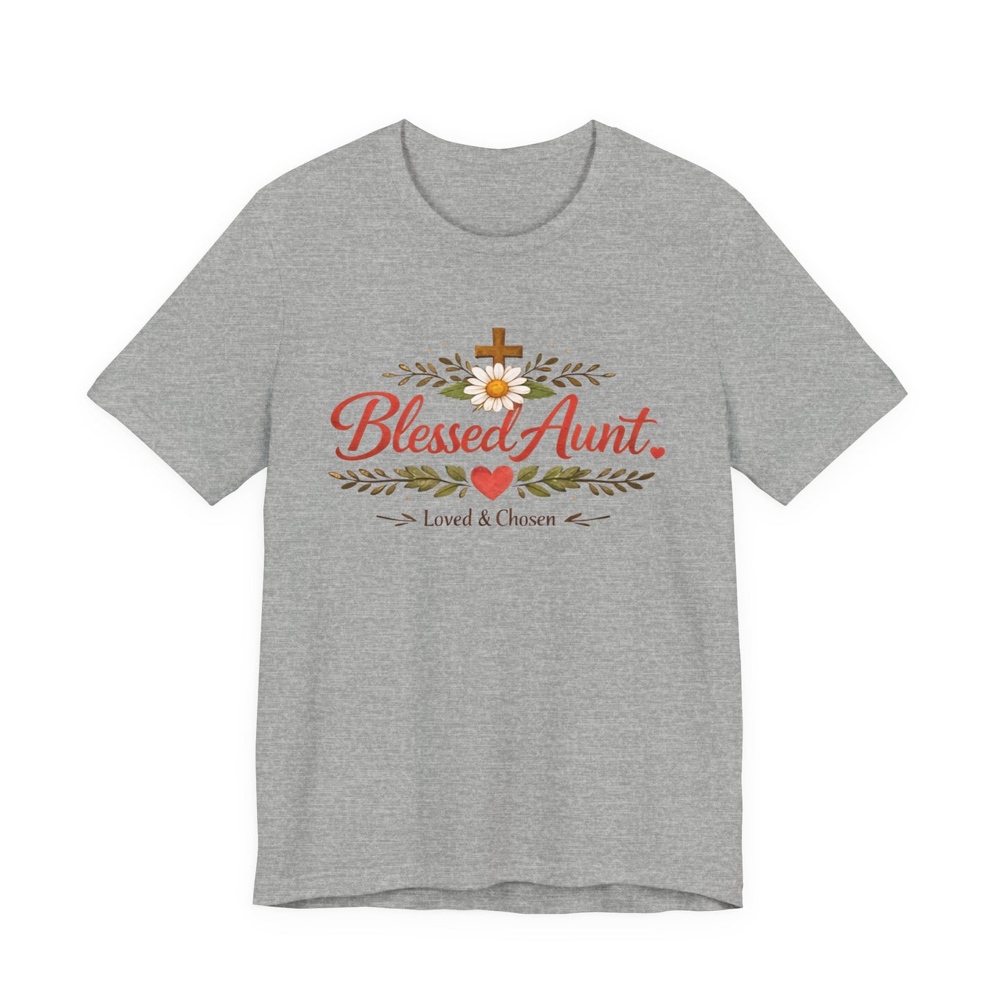 Blessed Aunt T-Shirt - "Blessed Aunt Loved & Chosen" Christian Floral Tee