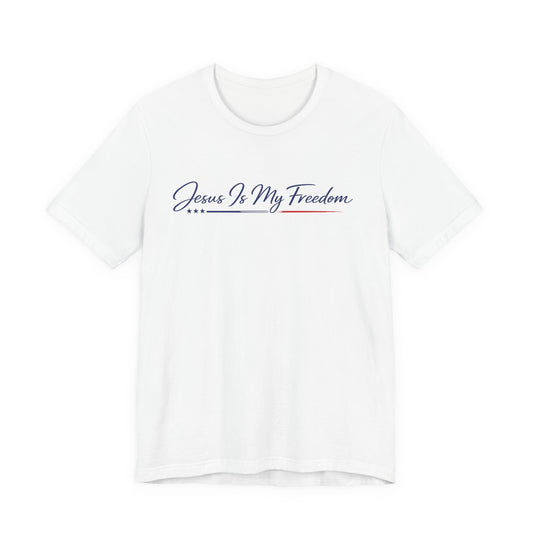 Jesus Is My Freedom T-Shirt - Inspirational Christian Faith Tee