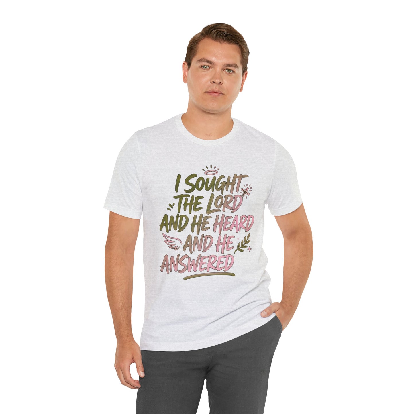 I Sought the Lord T-Shirt — Inspirational Christian Faith Tee