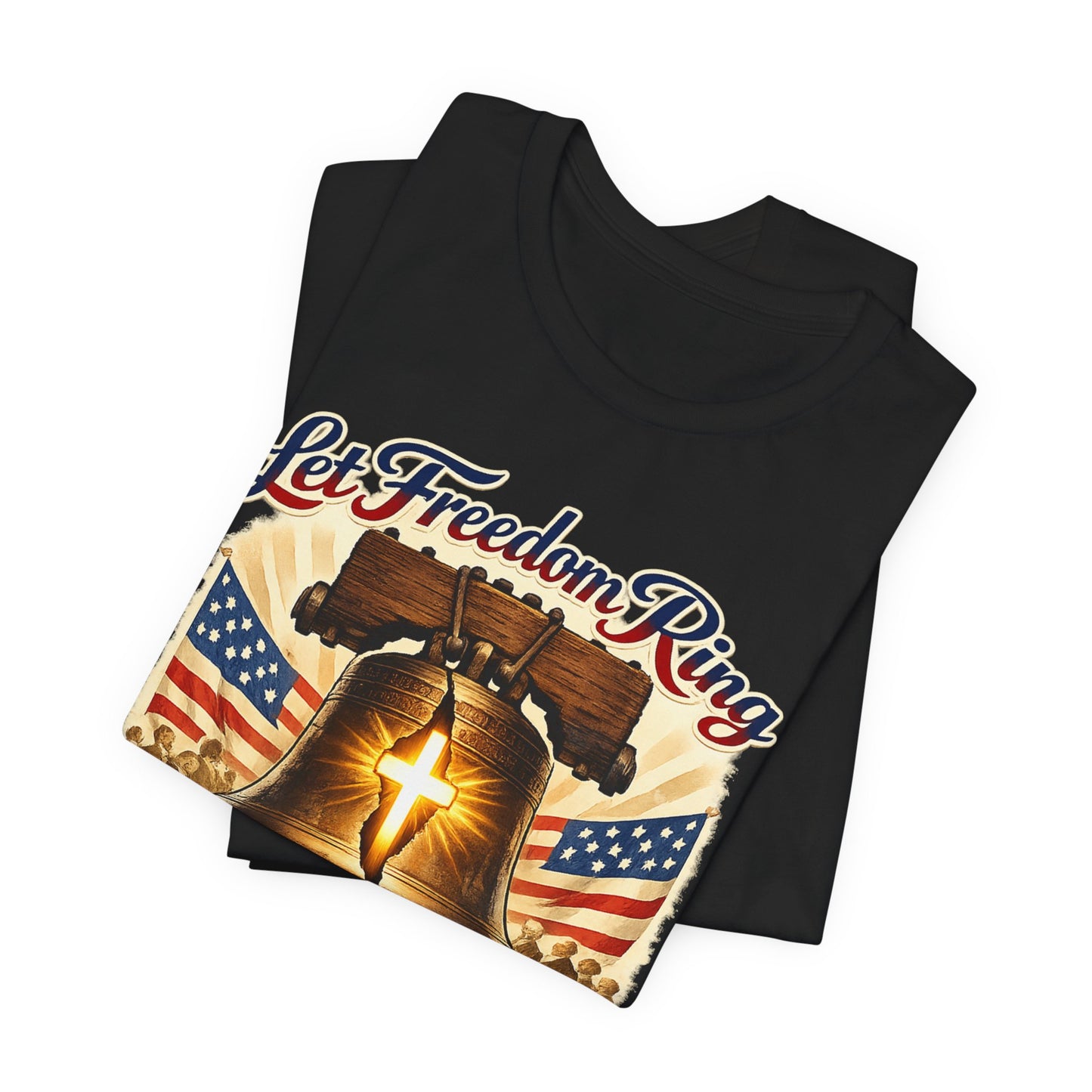Liberty Bell 'Let Freedom Ring' Tee with Cross — Patriotic 1776–2026 Anniversary Shirt