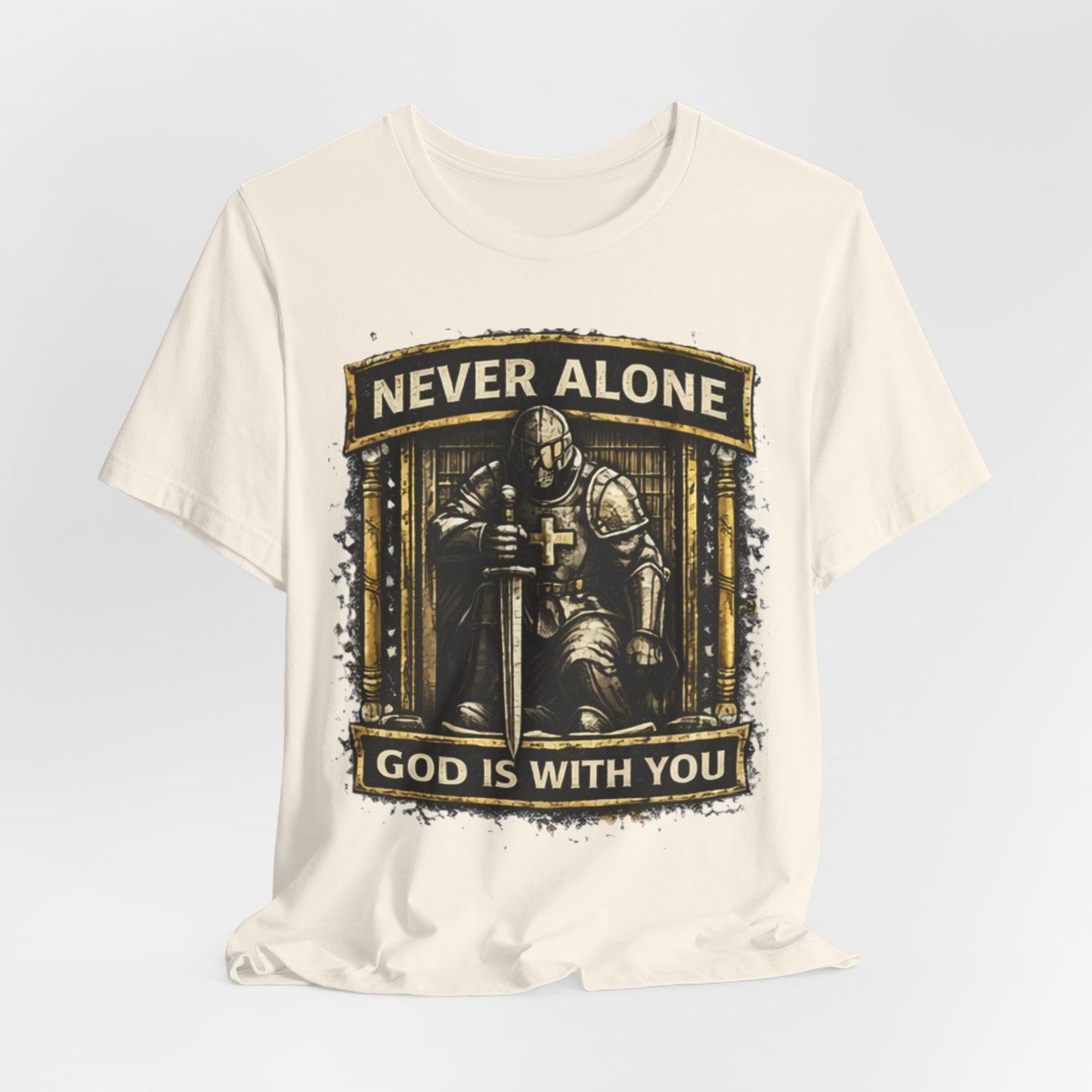 Never Alone T‑Shirt — Knight Prayer Design "God Is With You"