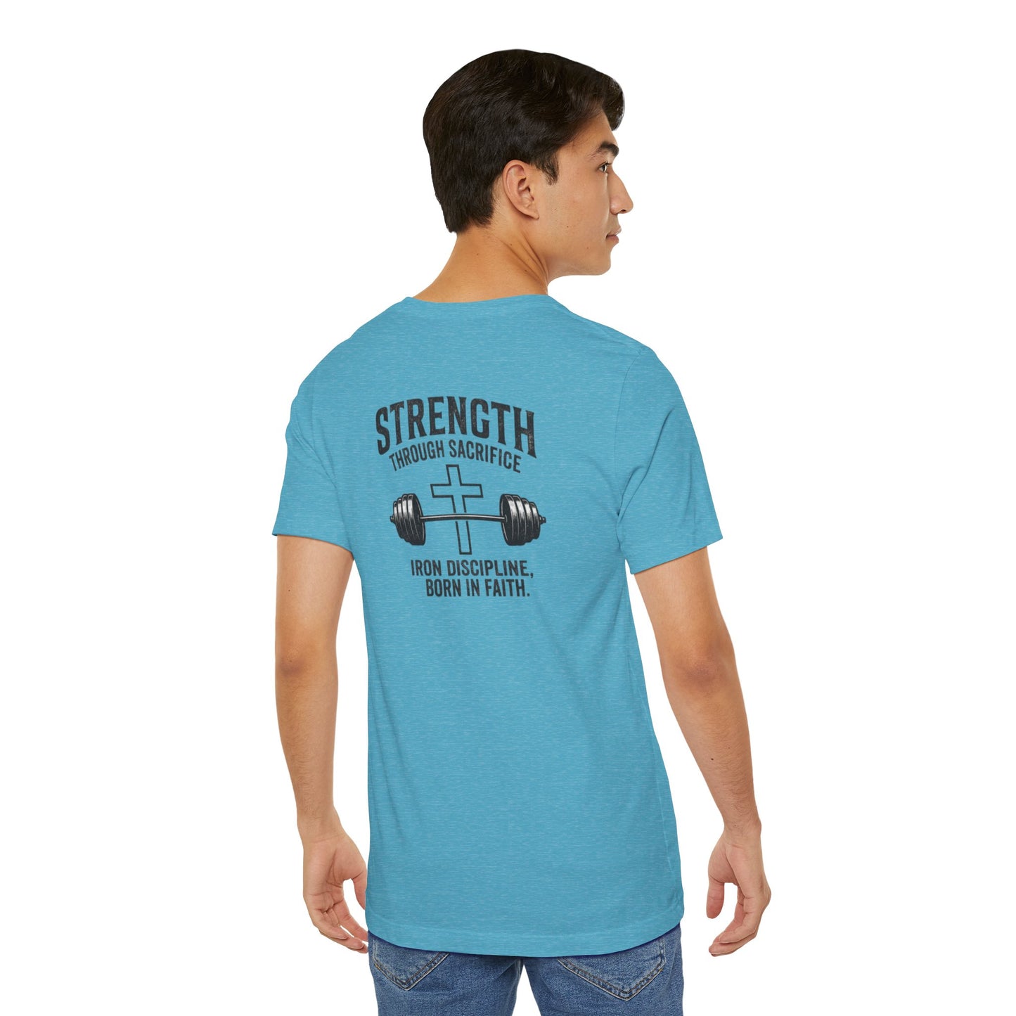 Strength Through Sacrifice Tee — Faith & Fitness Workout T‑Shirt