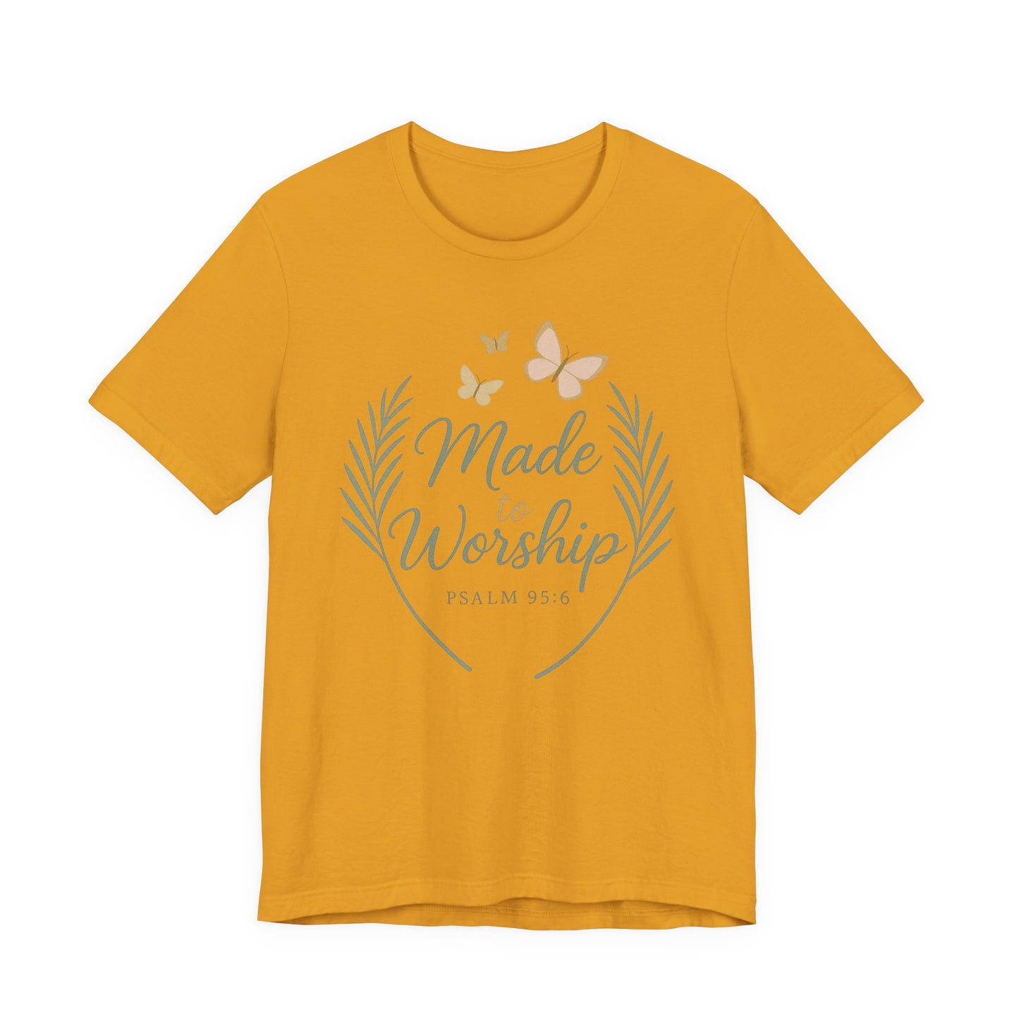 Made to Worship T-Shirt – Psalm 95:6 Christian Faith Tee with Butterflies