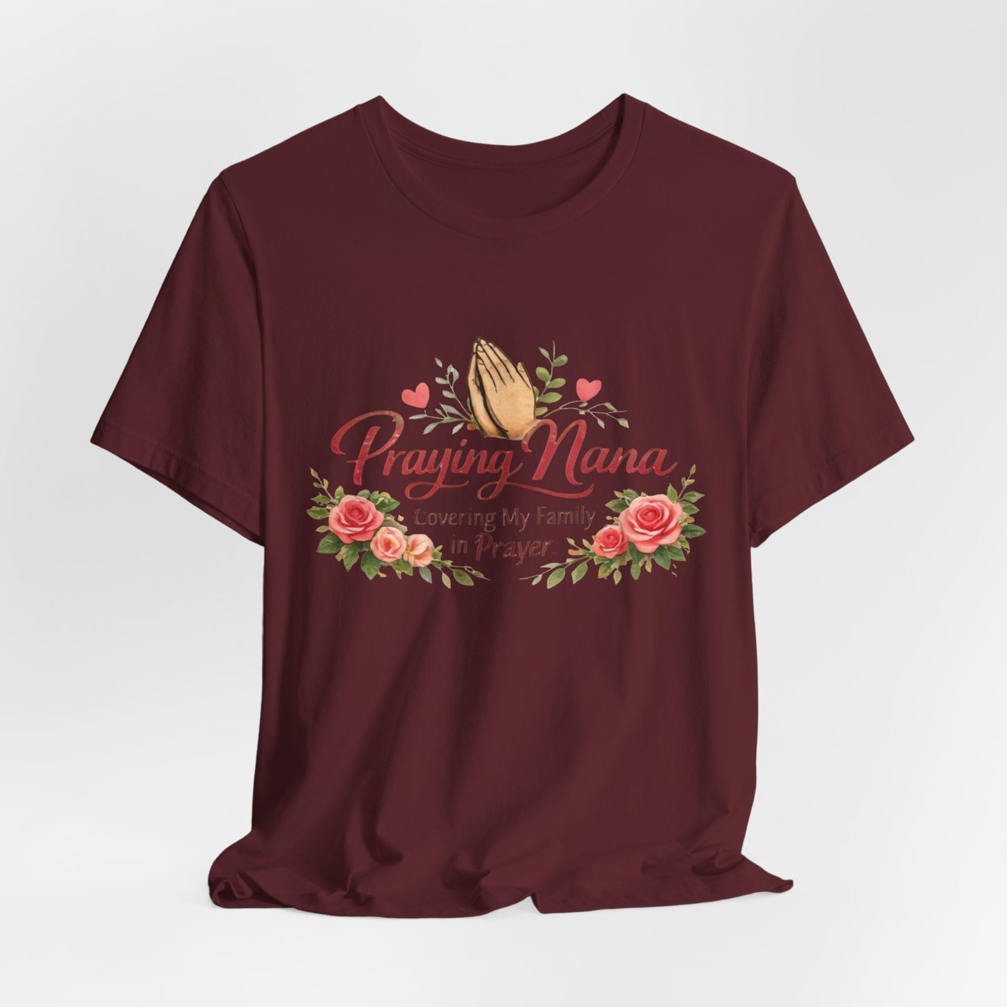 Praying Nana T-Shirt – Floral Praying Hands "Covering My Family in Prayer" Grandma Gift