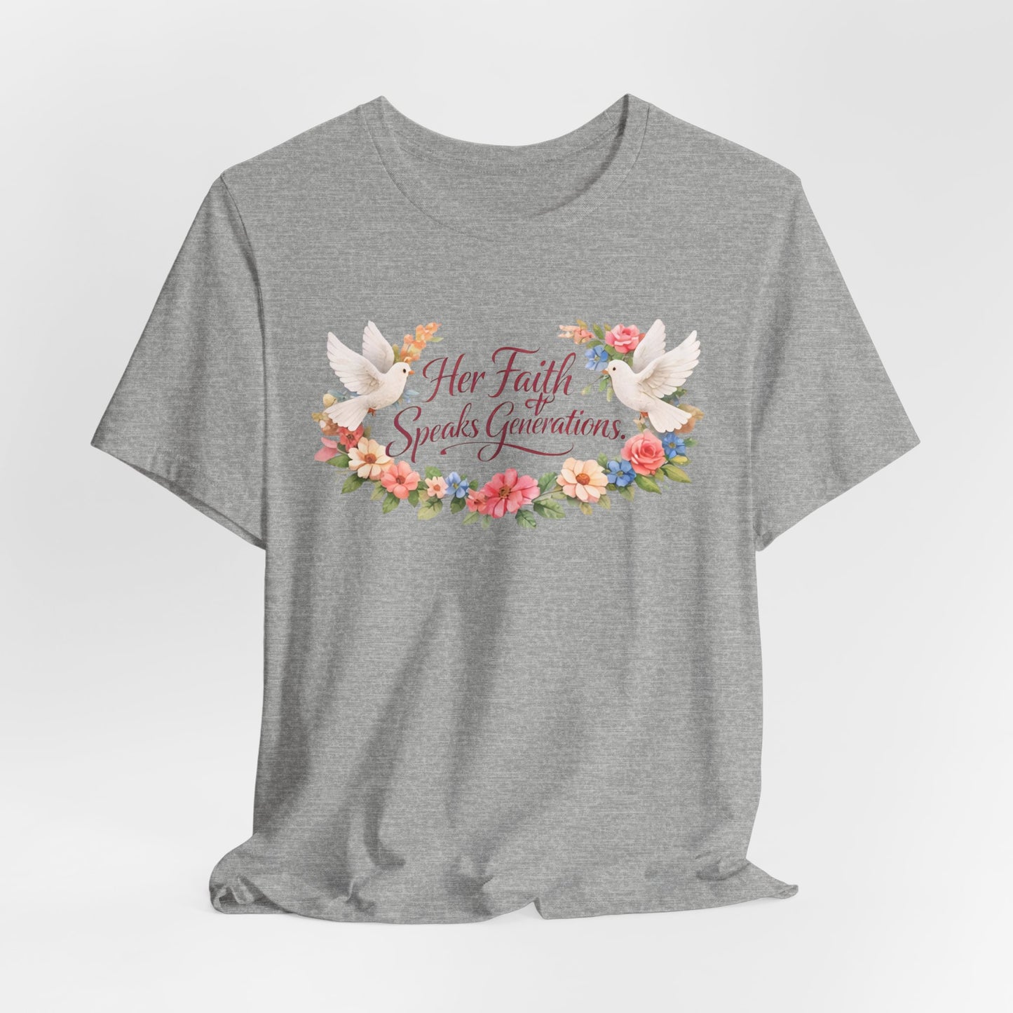 Her Faith Speaks Generations T-Shirt — Floral Christian Inspirational Tee
