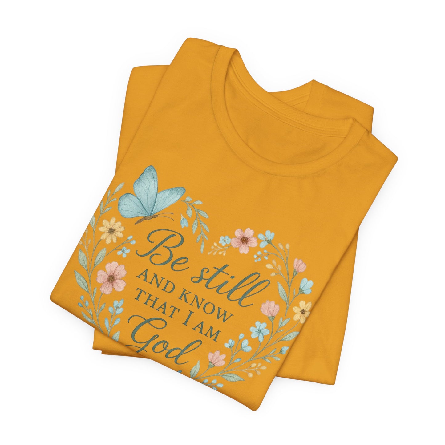 Christian Tee — "Be Still and Know That I Am God" Floral Heart Shirt